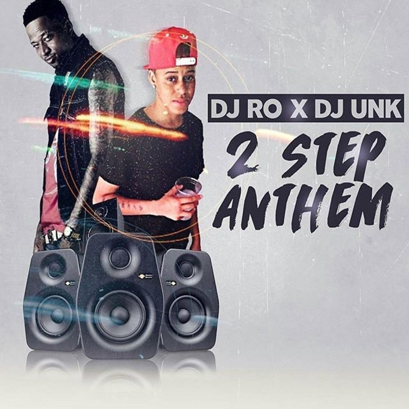 Релиз 2 Step Anthem (feat. DJ Unk)