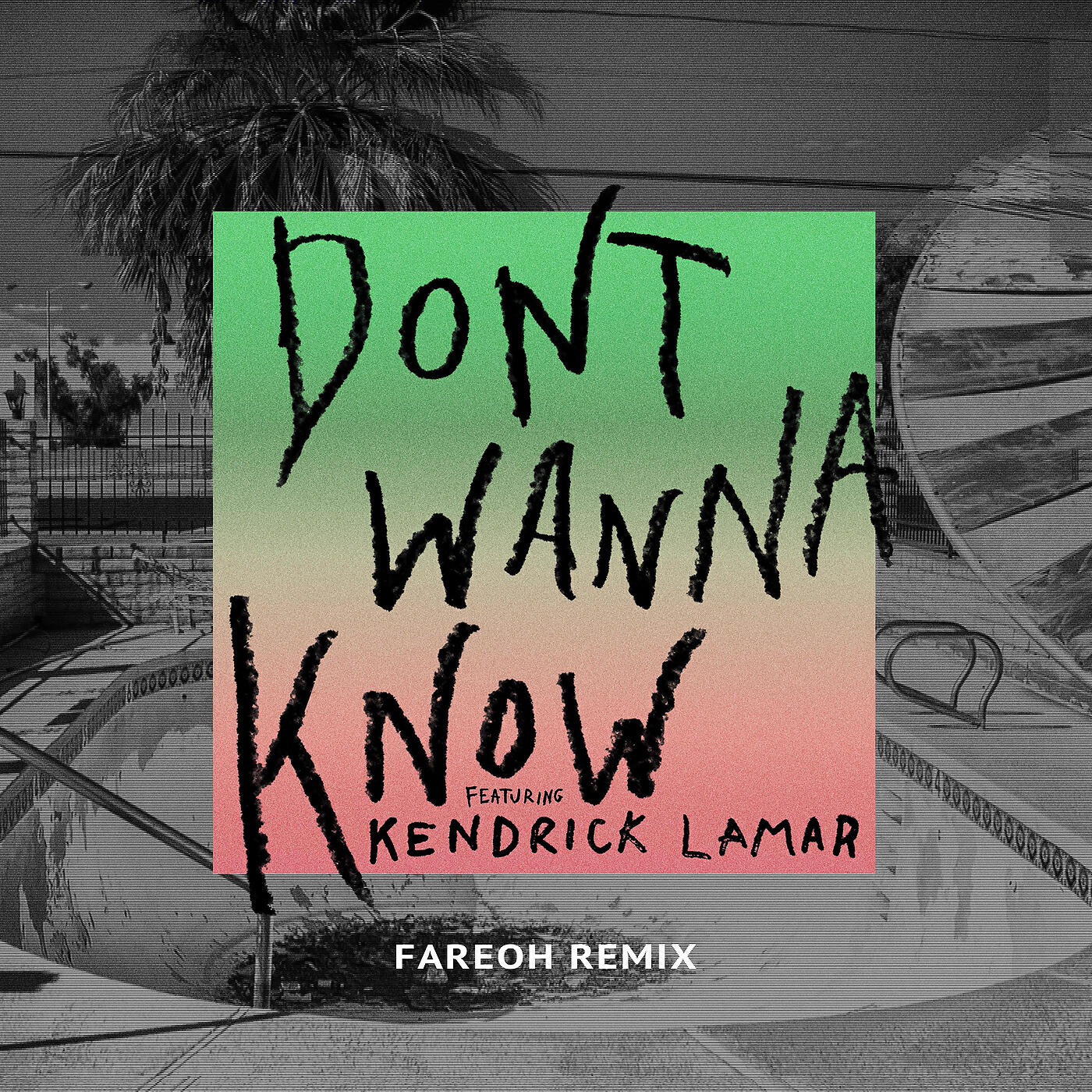 Релиз Don't Wanna Know (Fareoh Remix)