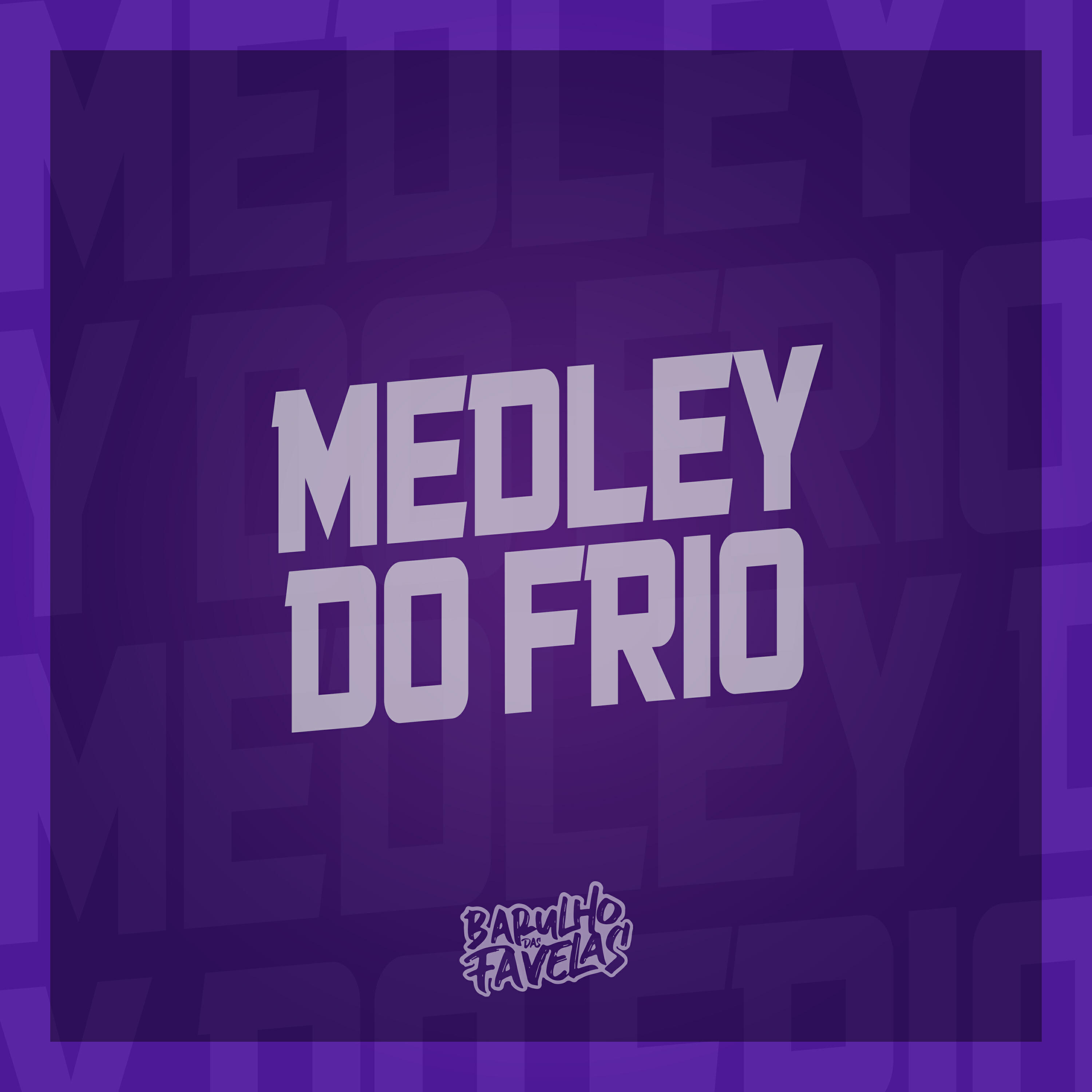 Скачать песню DJ DEIVÃO, DJ Salatiel, DJ Gouveia, MC Nego da Marcone, MC Luiggi, Mc Dhom, Mc Manujeeh, Mc Lores - Medley do Frio бесплатно в MP3 для Android и iOS
