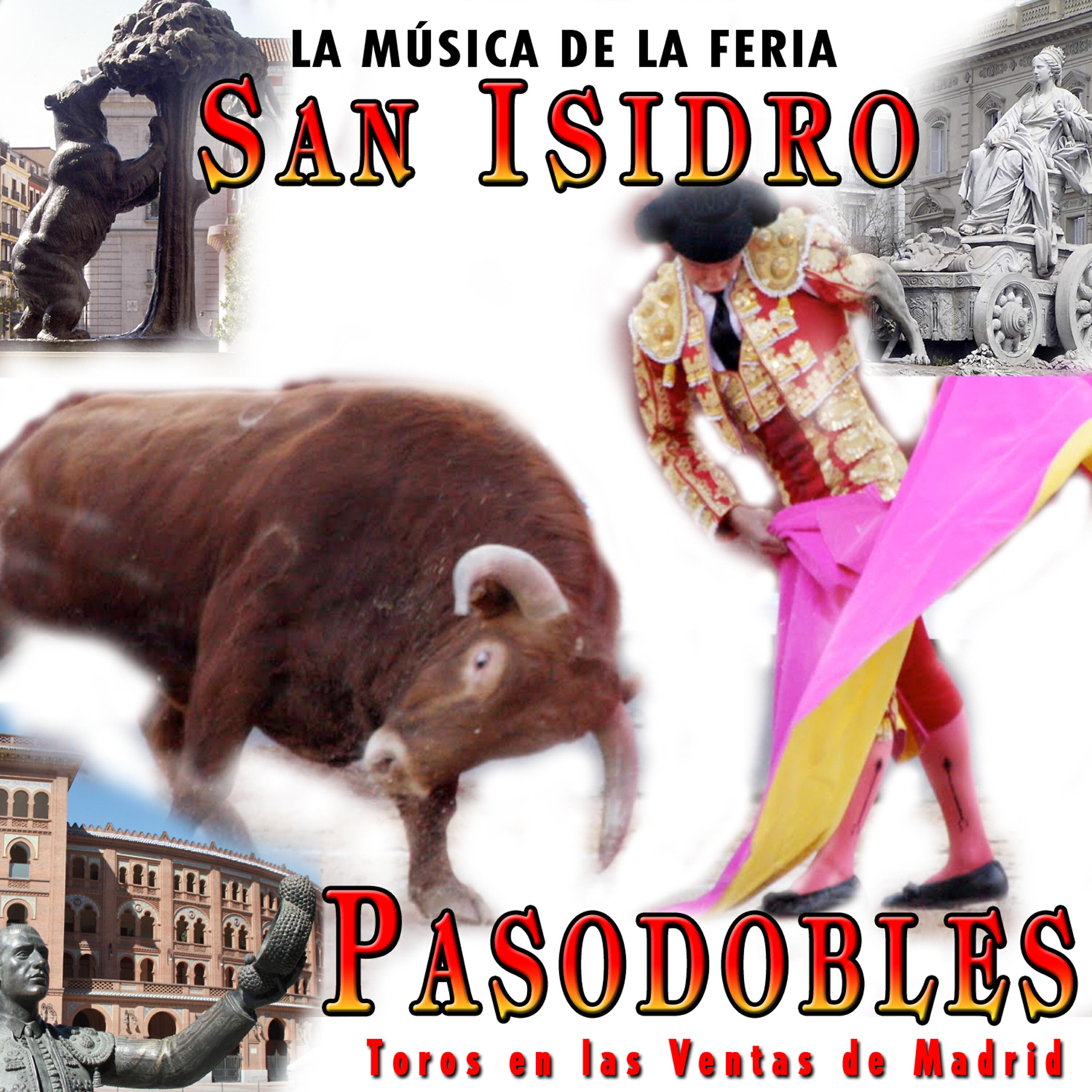Релиз San Isidro. La Música de la Feria. Pasodobles, Toros en las Ventas de Madrid
