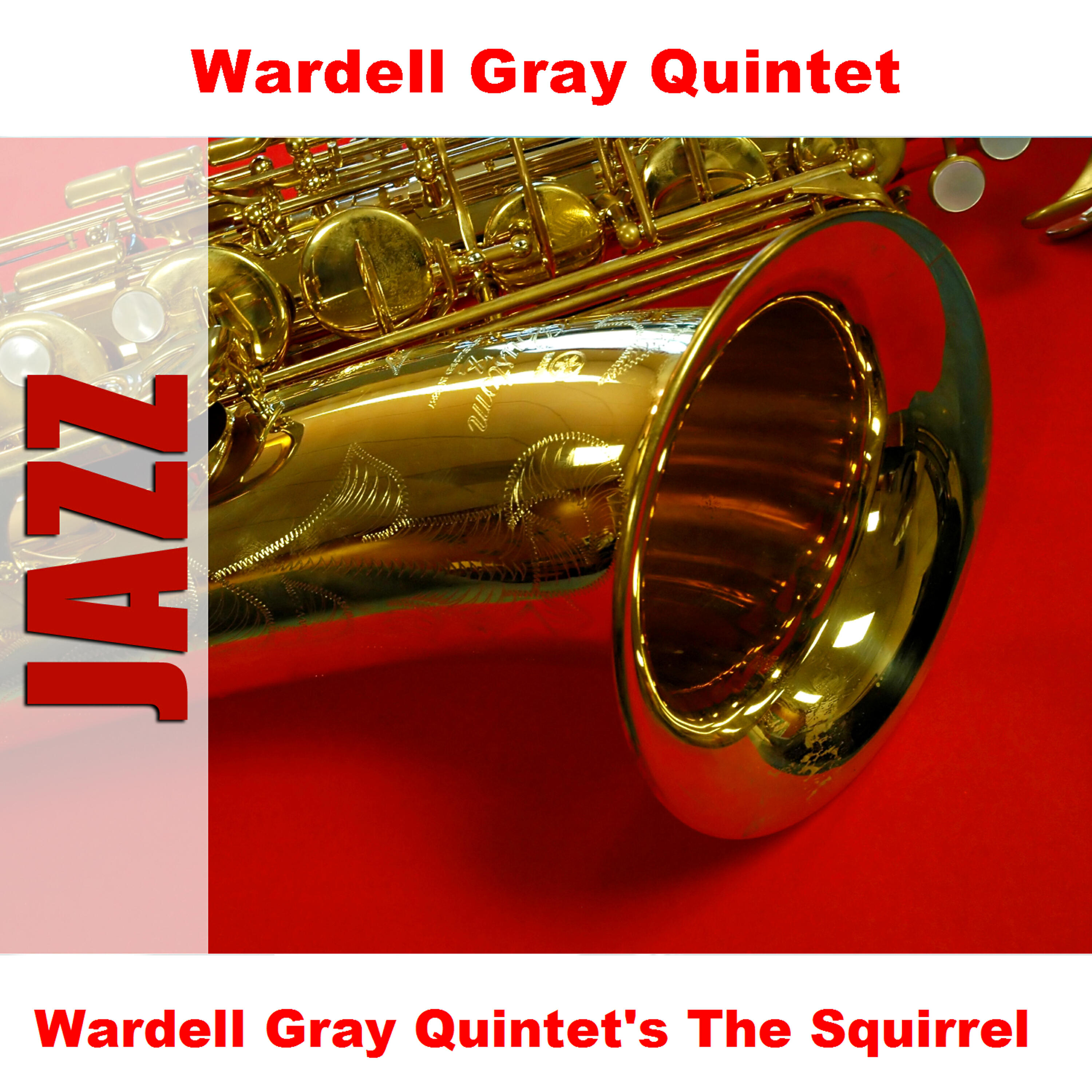 Релиз Wardell Gray Quintet's The Squirrel