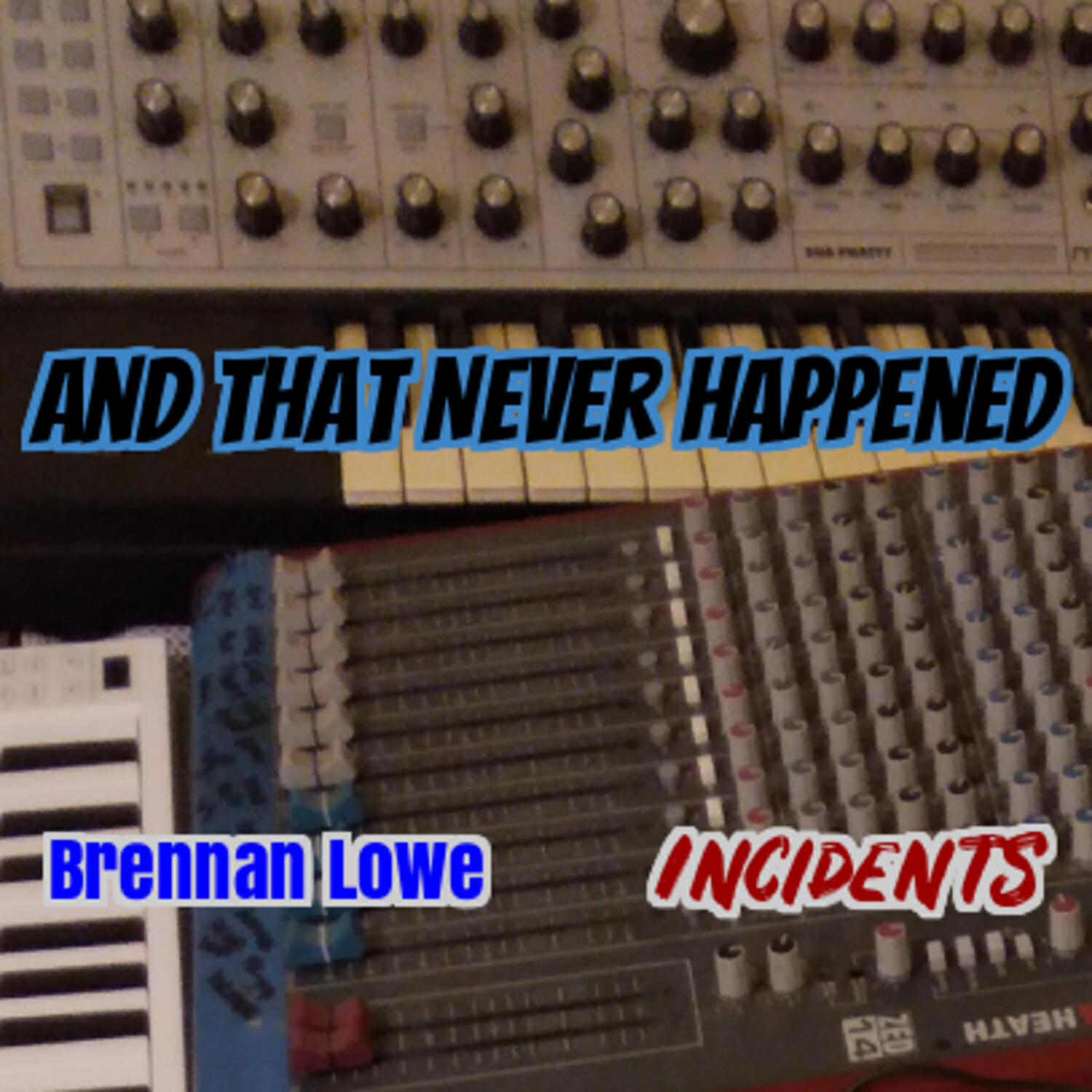 Релиз And That Never Happened
