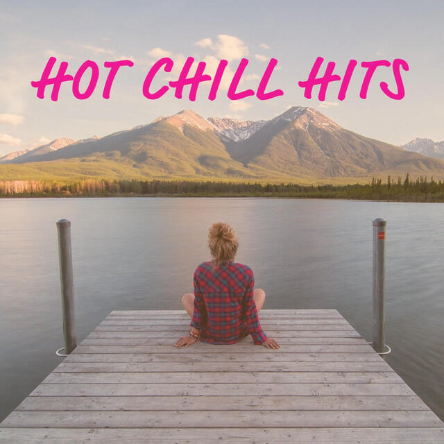 Релиз Hot Chill Hits