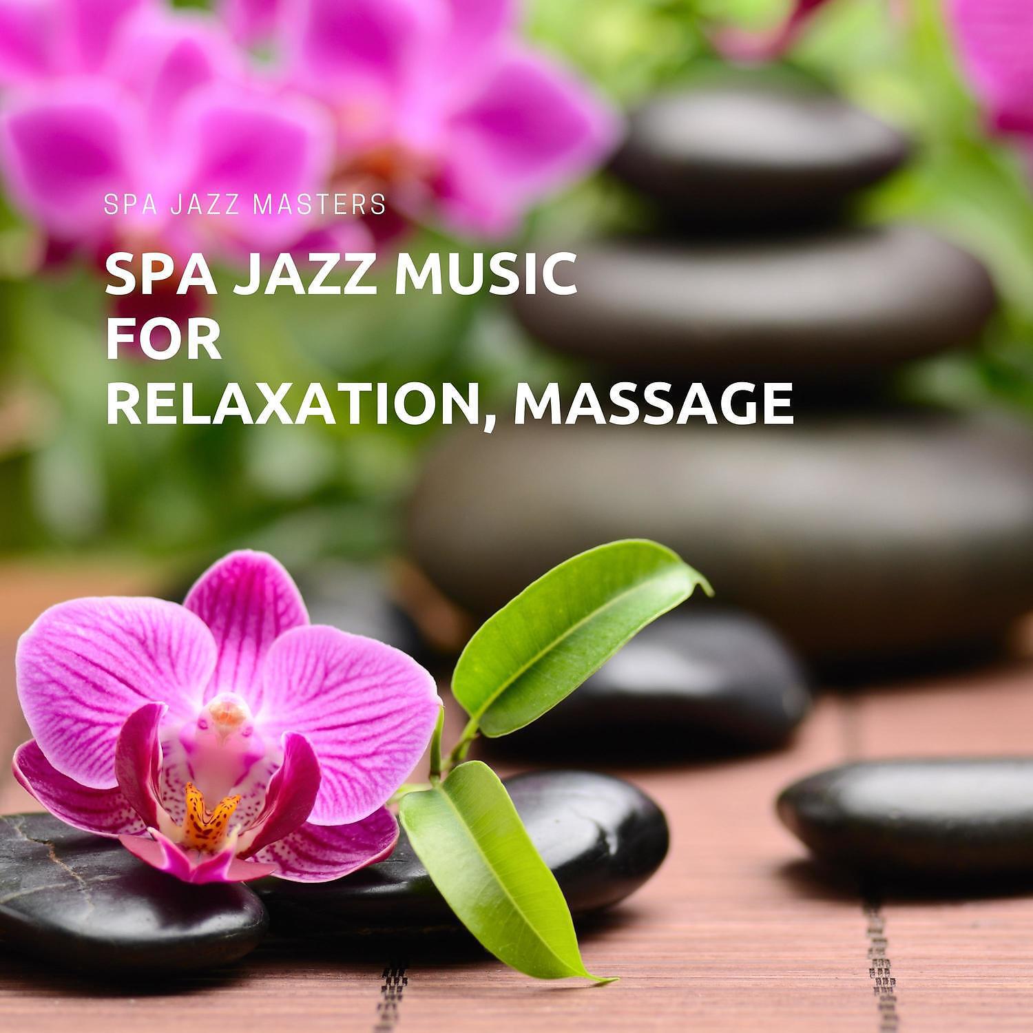 Релиз Spa Jazz Music for Relaxation, Massage