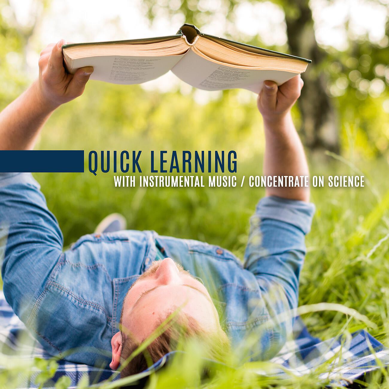 Релиз Quick Learning with Instrumental Music, Concentrate on Science