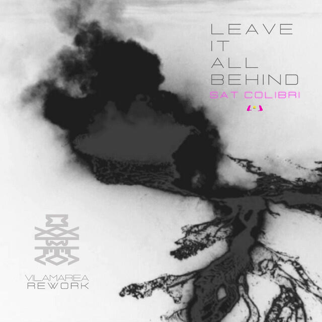 Релиз Leave It All Behind (Vilamarea Rework)