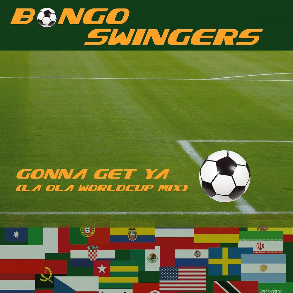 Релиз Gonna Get Ya (Laola Worldcup Mix)