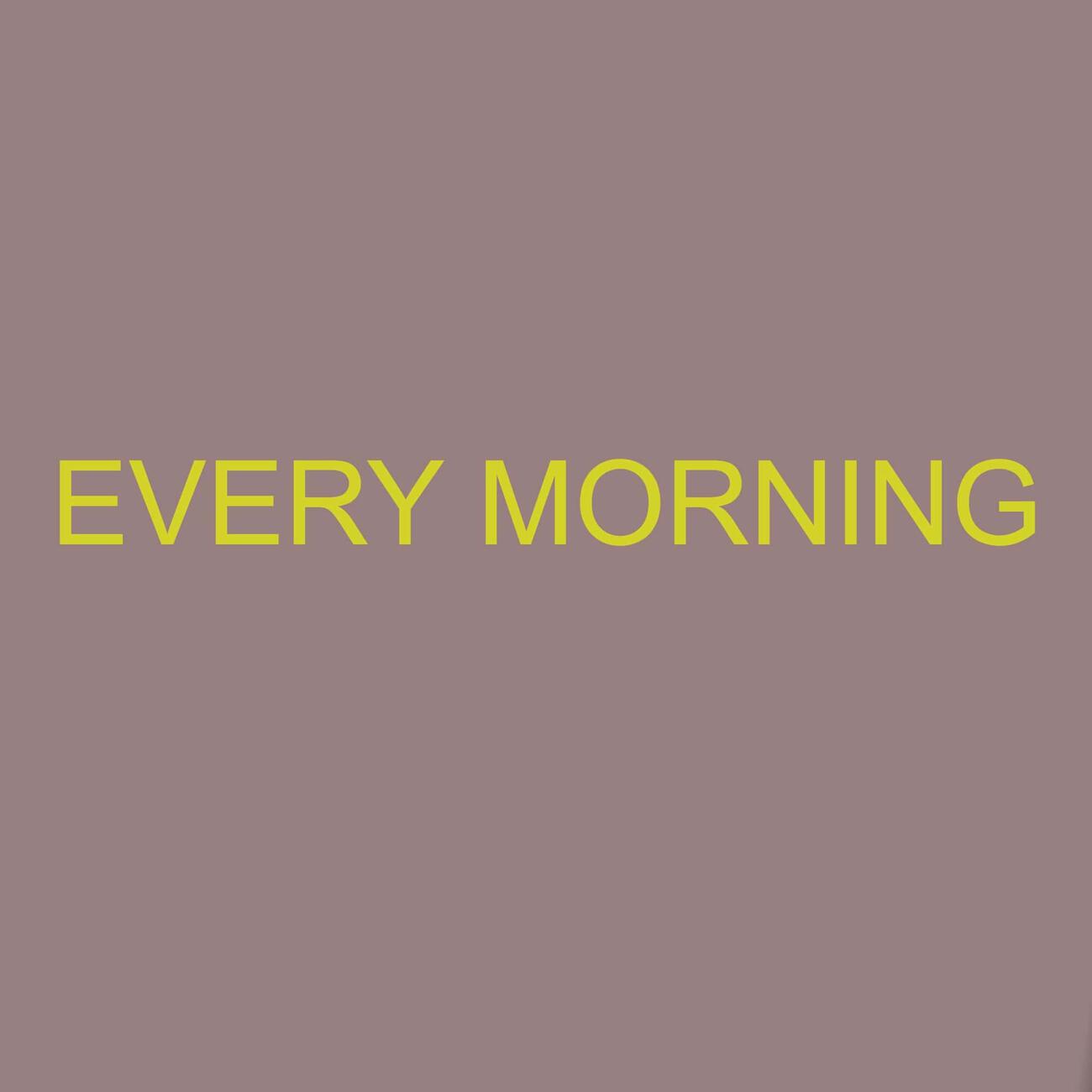 Релиз Every morning