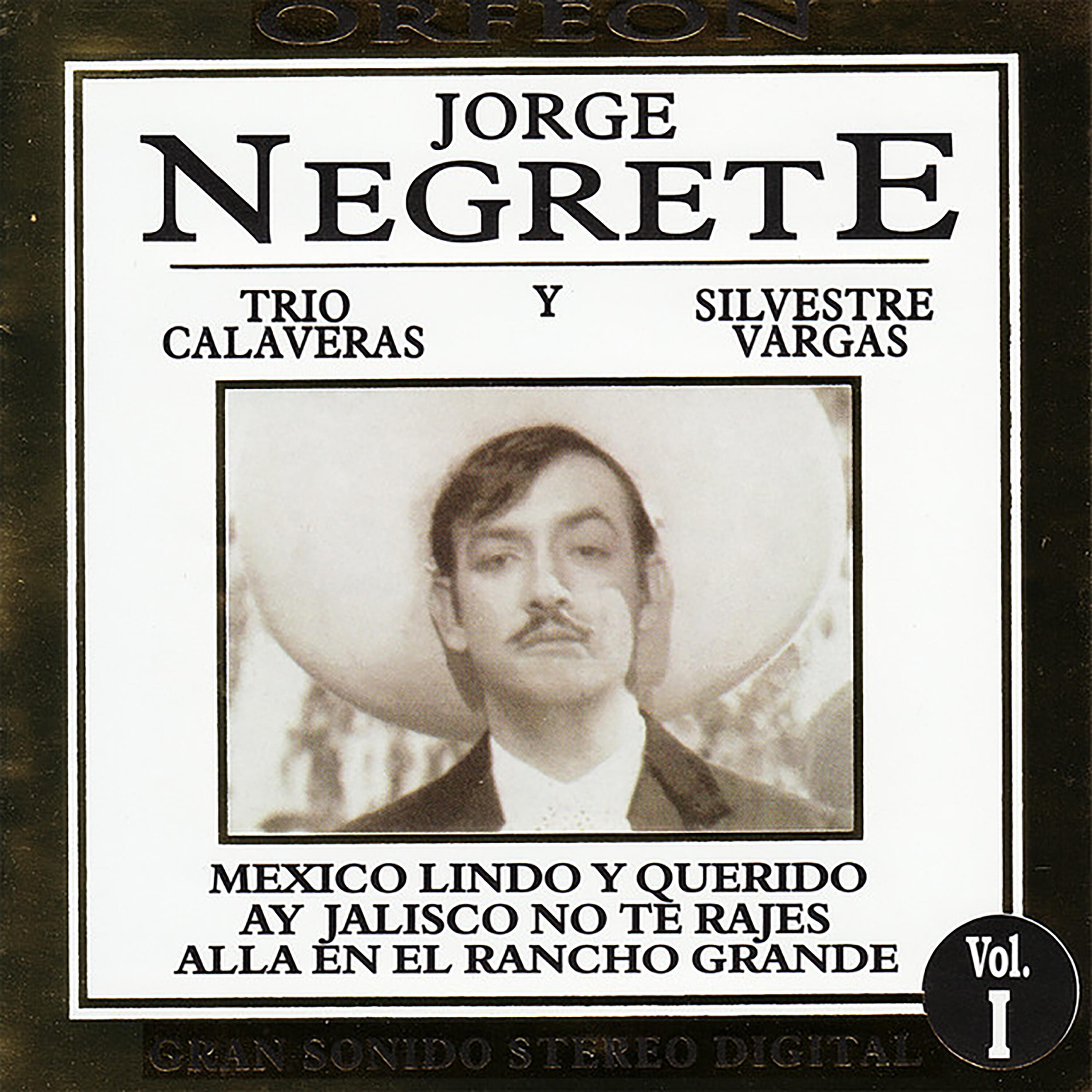Релиз Jorge Negrete, Trio Calaveras y Silvestre Vargas