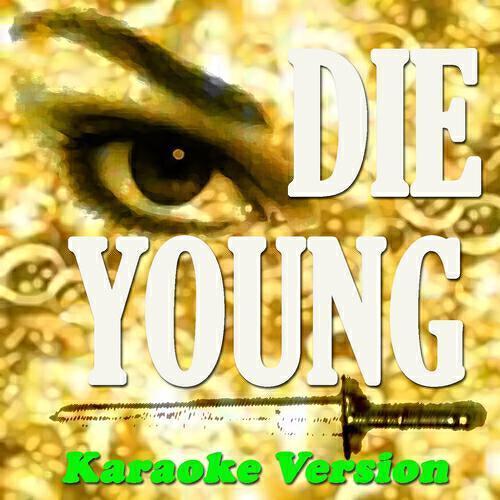 Релиз Die Young