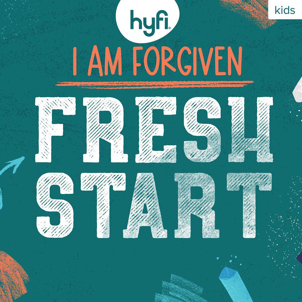 Релиз Fresh Start (I Am Forgiven) [Hyfi Kids]