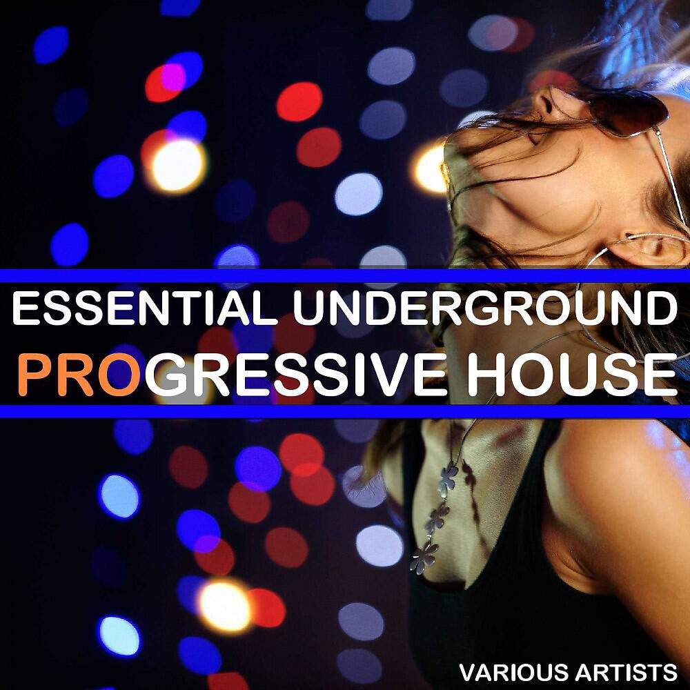 Постер альбома Essential Underground Progressive House