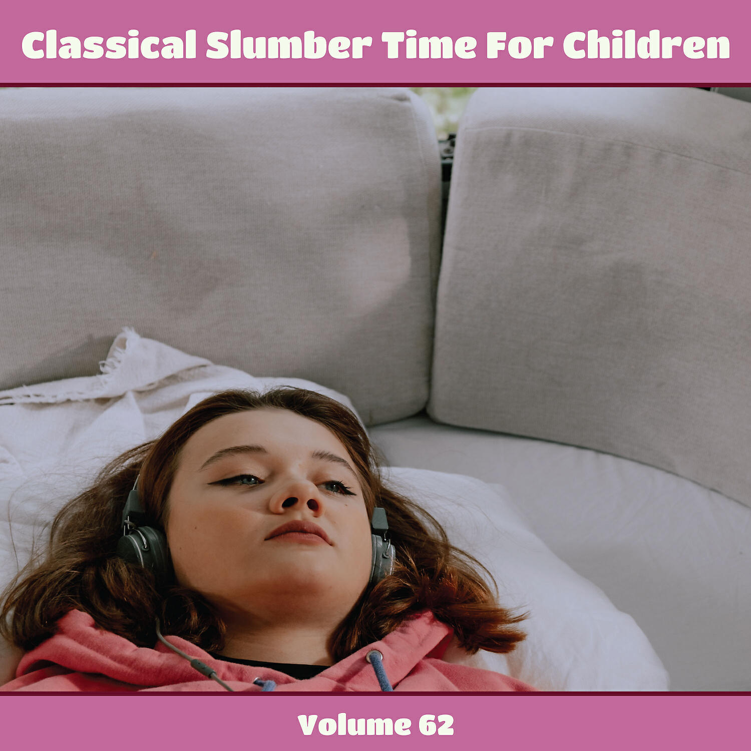 Релиз Classical Slumber Time For Children, Vol. 62