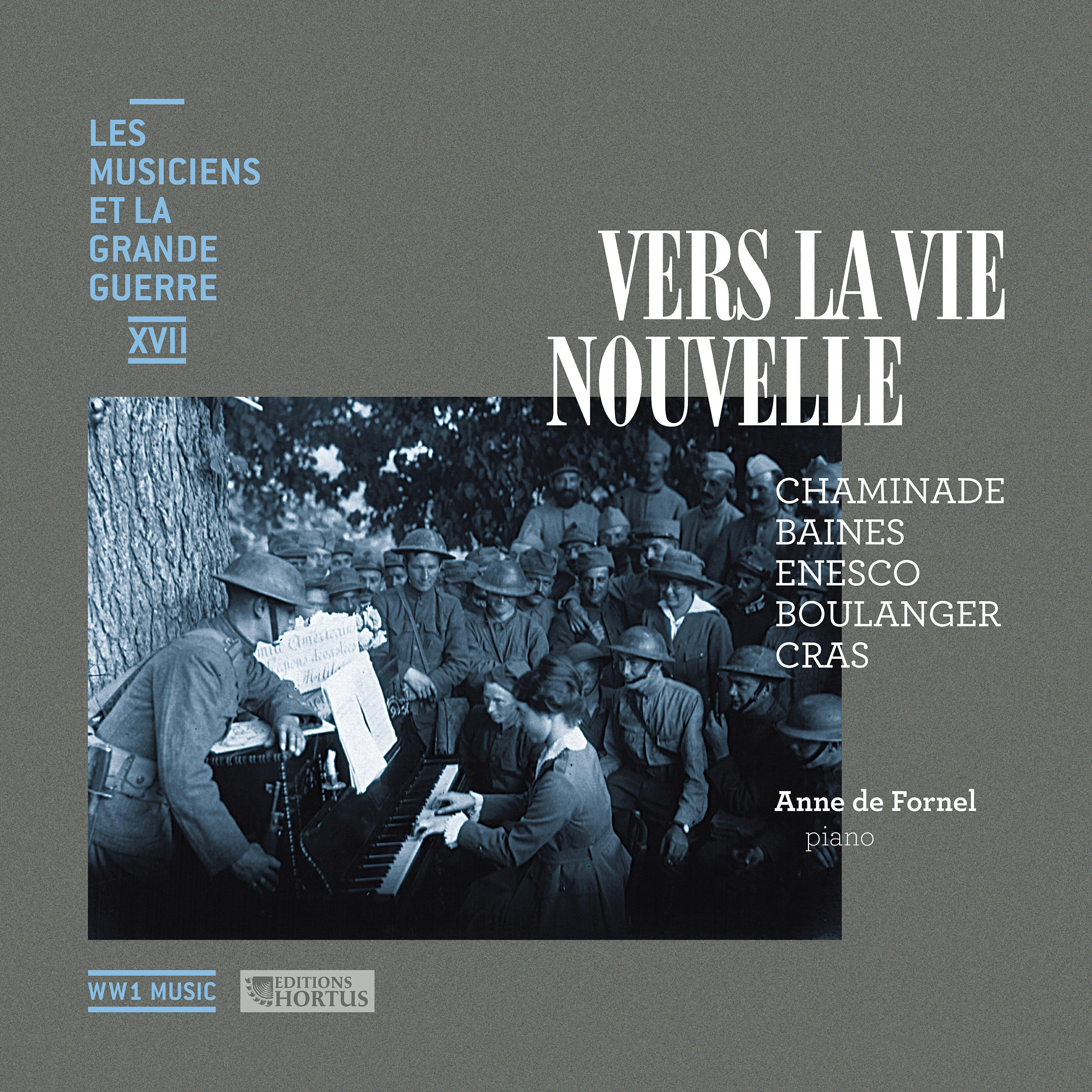 Релиз Vers la vie nouvelle (Les musiciens et la Grande Guerre, Vol. 17)