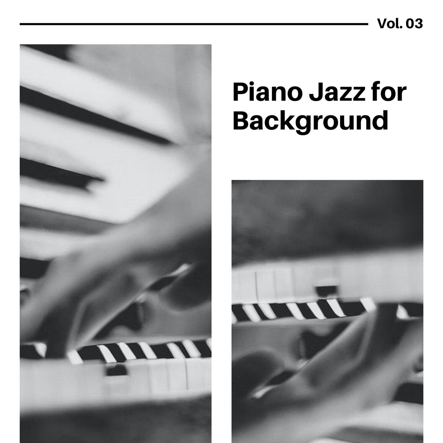 Релиз Piano Jazz for Background, Vol. 03