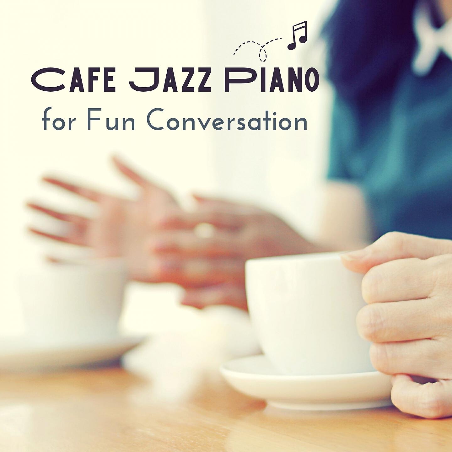 Релиз Cafe Jazz Piano for Fun Conversation