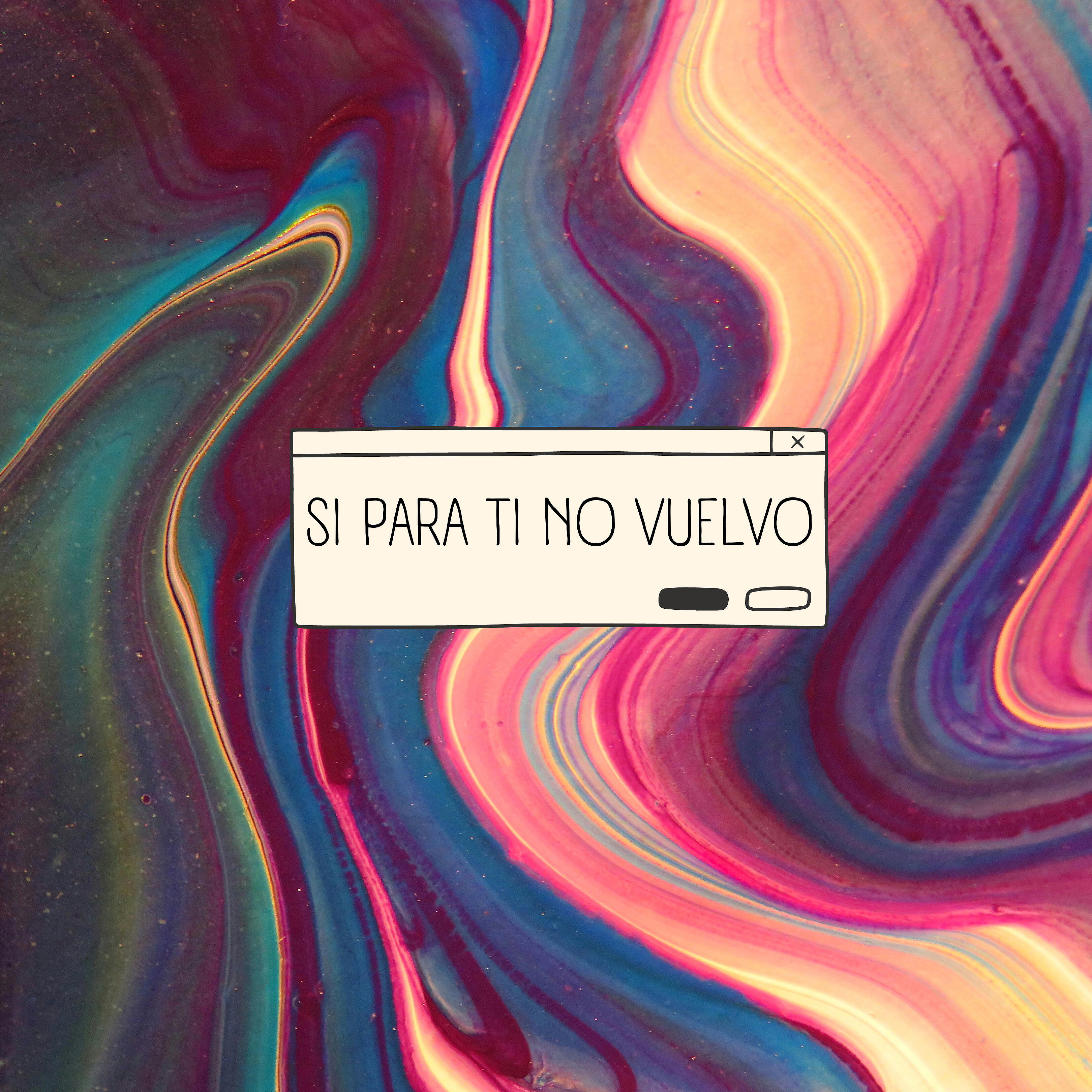 Релиз Si para Ti No Vuelvo