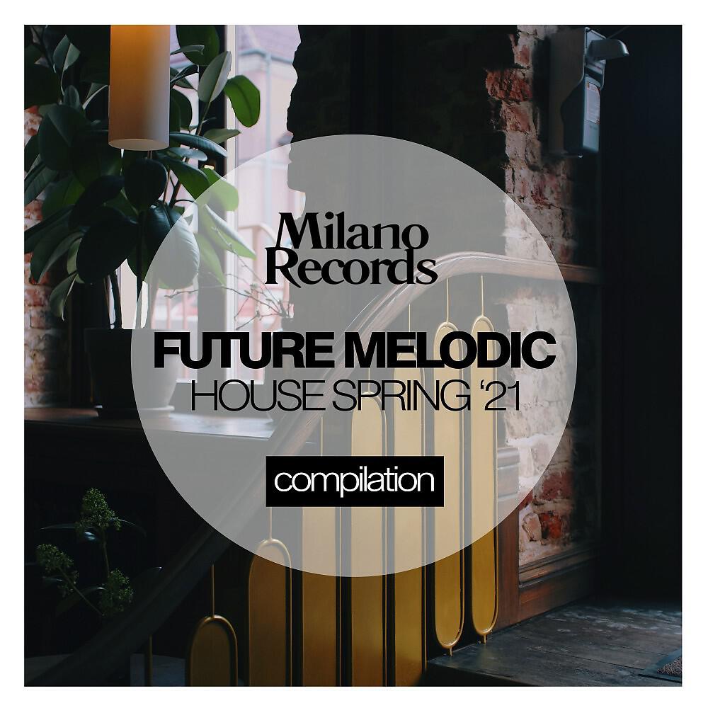 Релиз Future Melodic House Spring '21