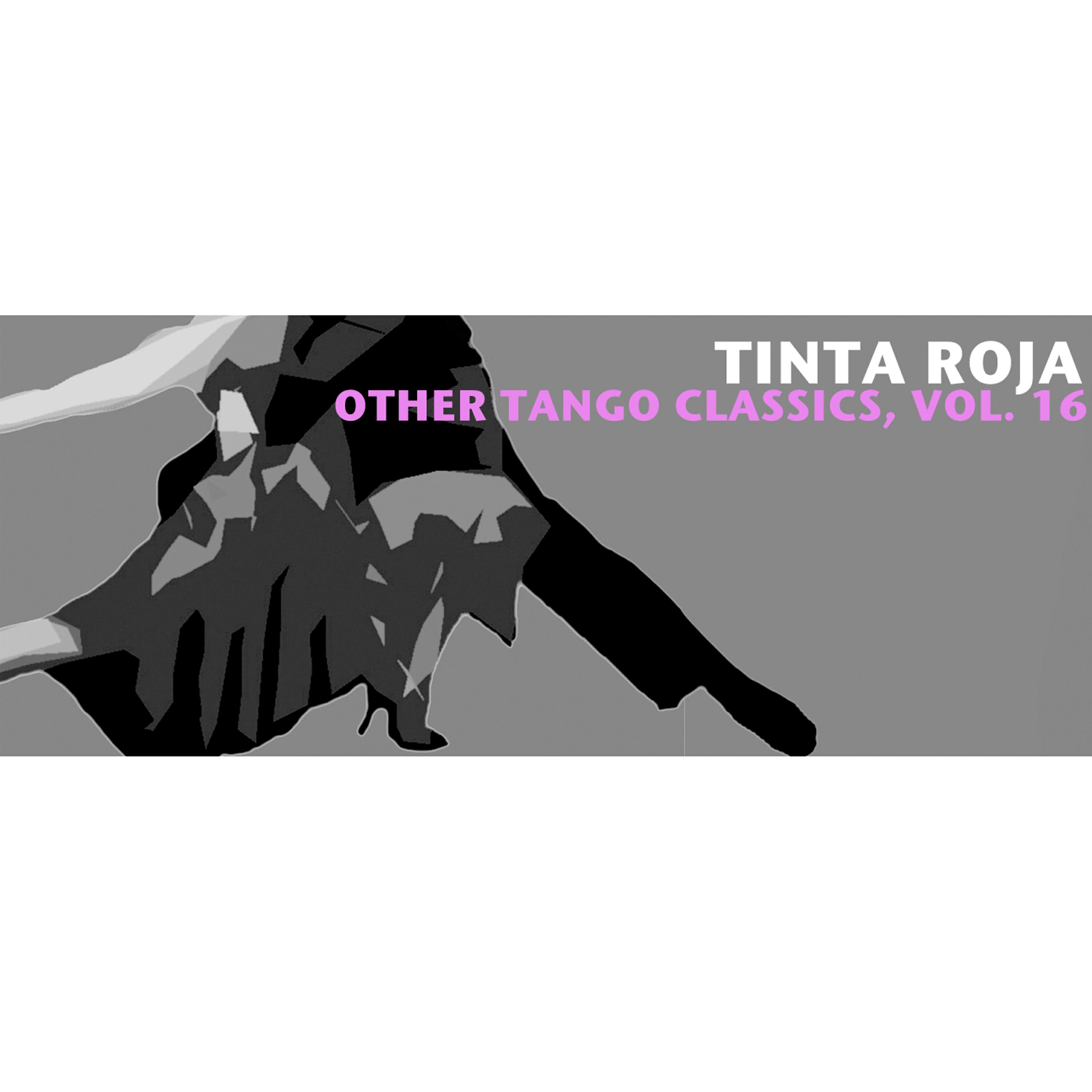 Релиз Tinta Roja & Other Tango Classics, Vol. 16