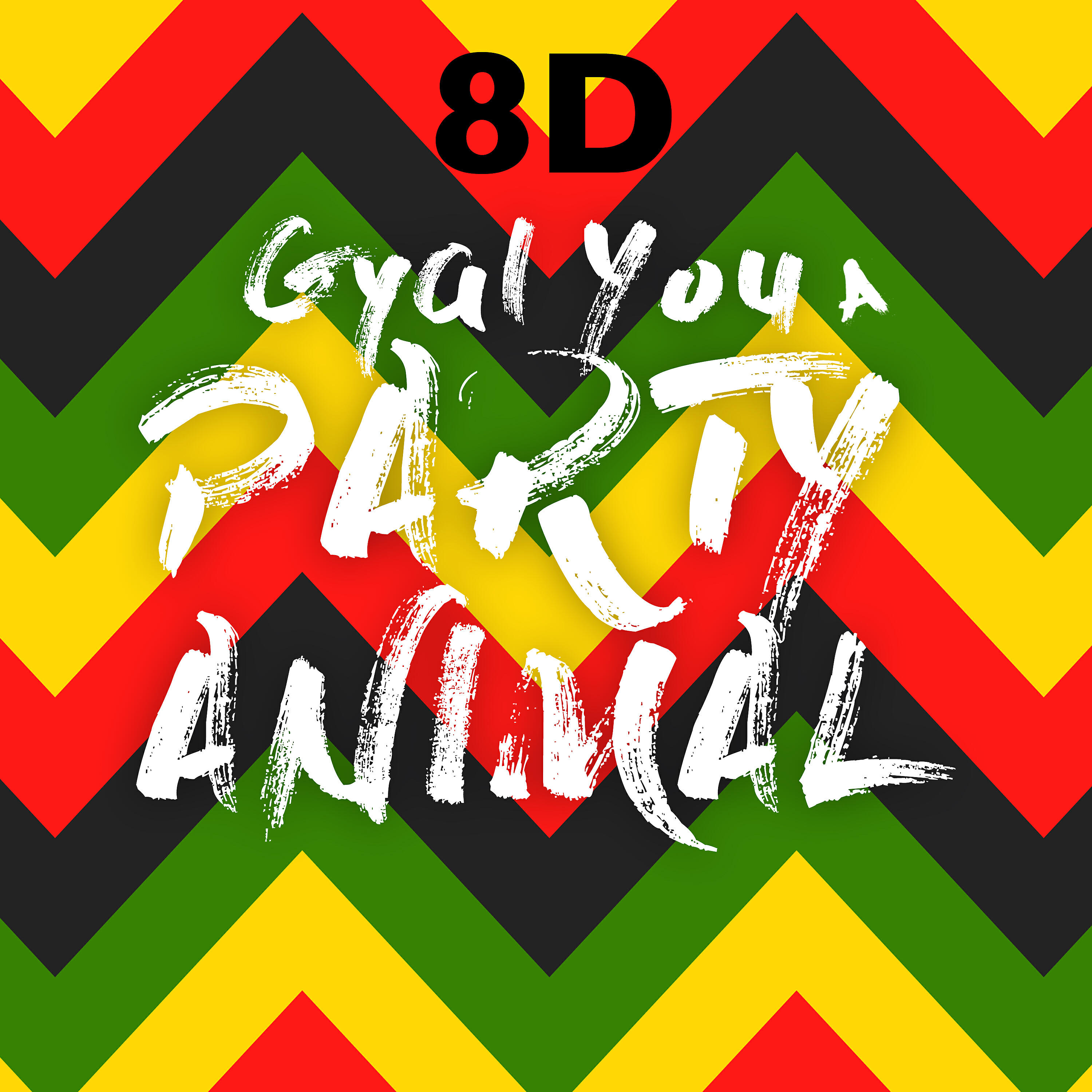 Релиз Gyal you a party animal (8D)