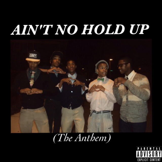 Релиз Ain't No Hold Up Anthem