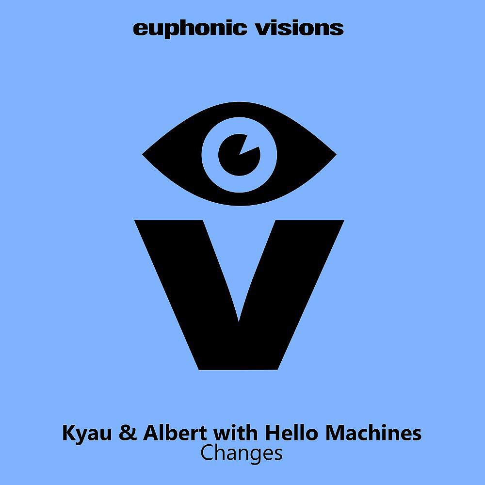 Kyau & Albert with Hello Machines