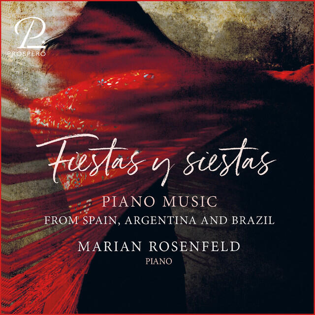Релиз Fiestas y Siestas. Piano Music from Spain, Argentina & Brazil