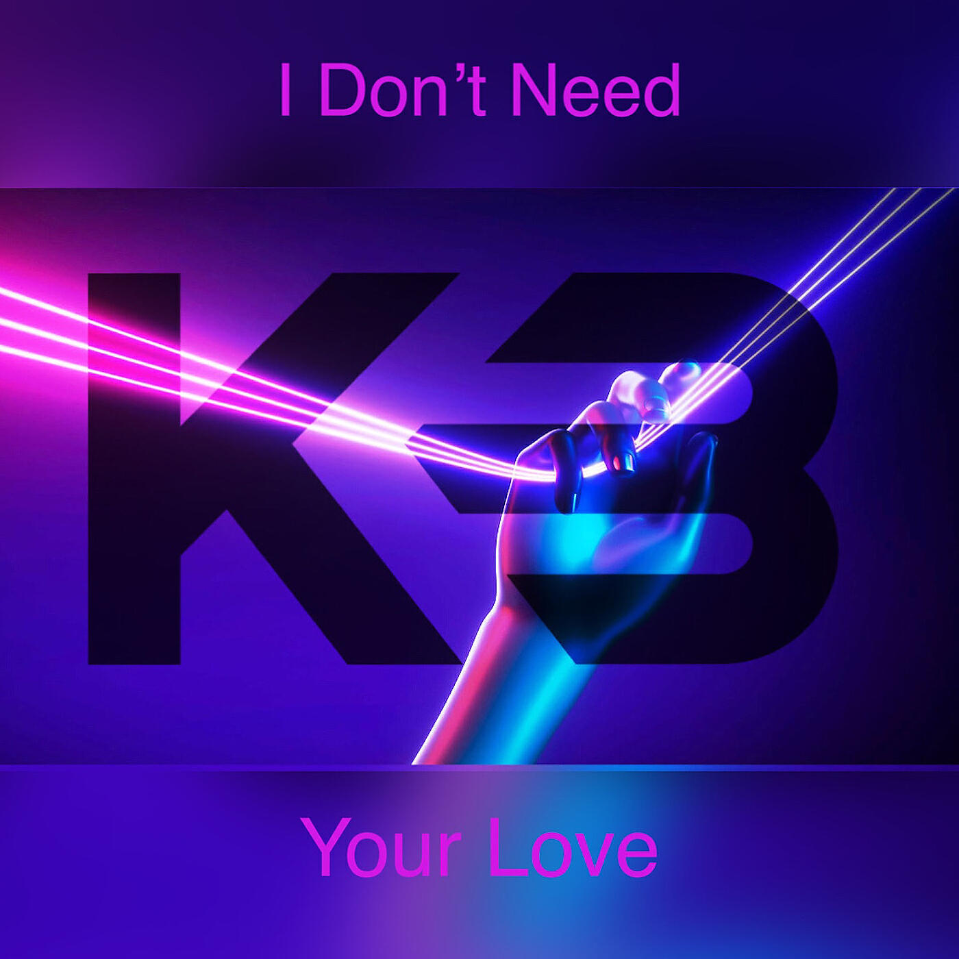 Релиз I Don't Need Your Love