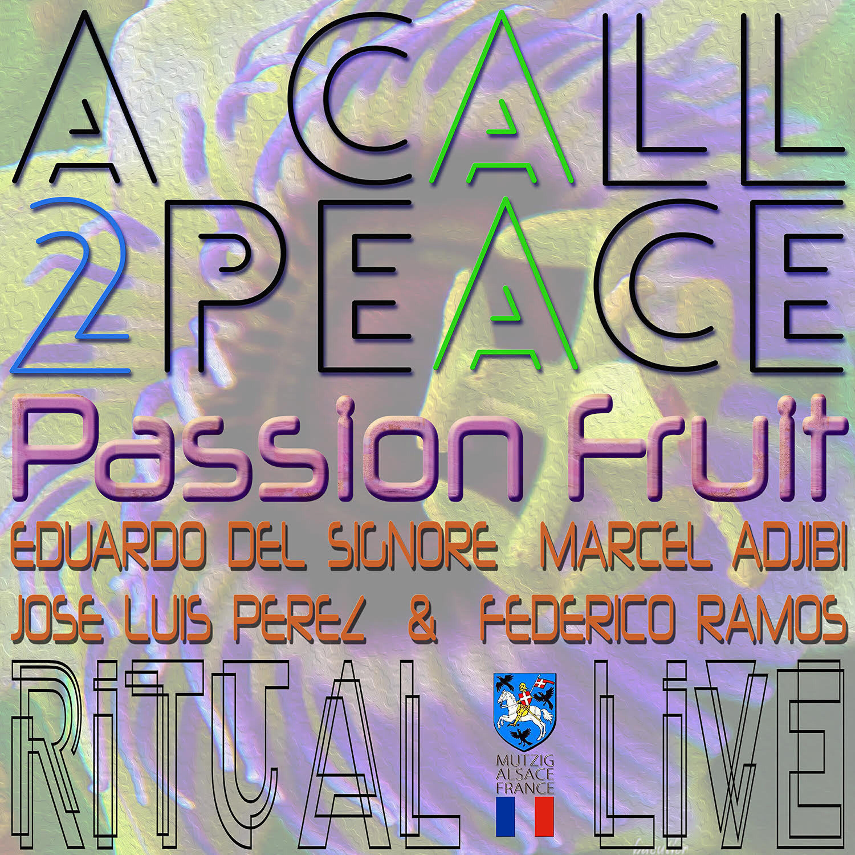 Релиз A Call 2peace - Live in Mutzig - Passion Fruit