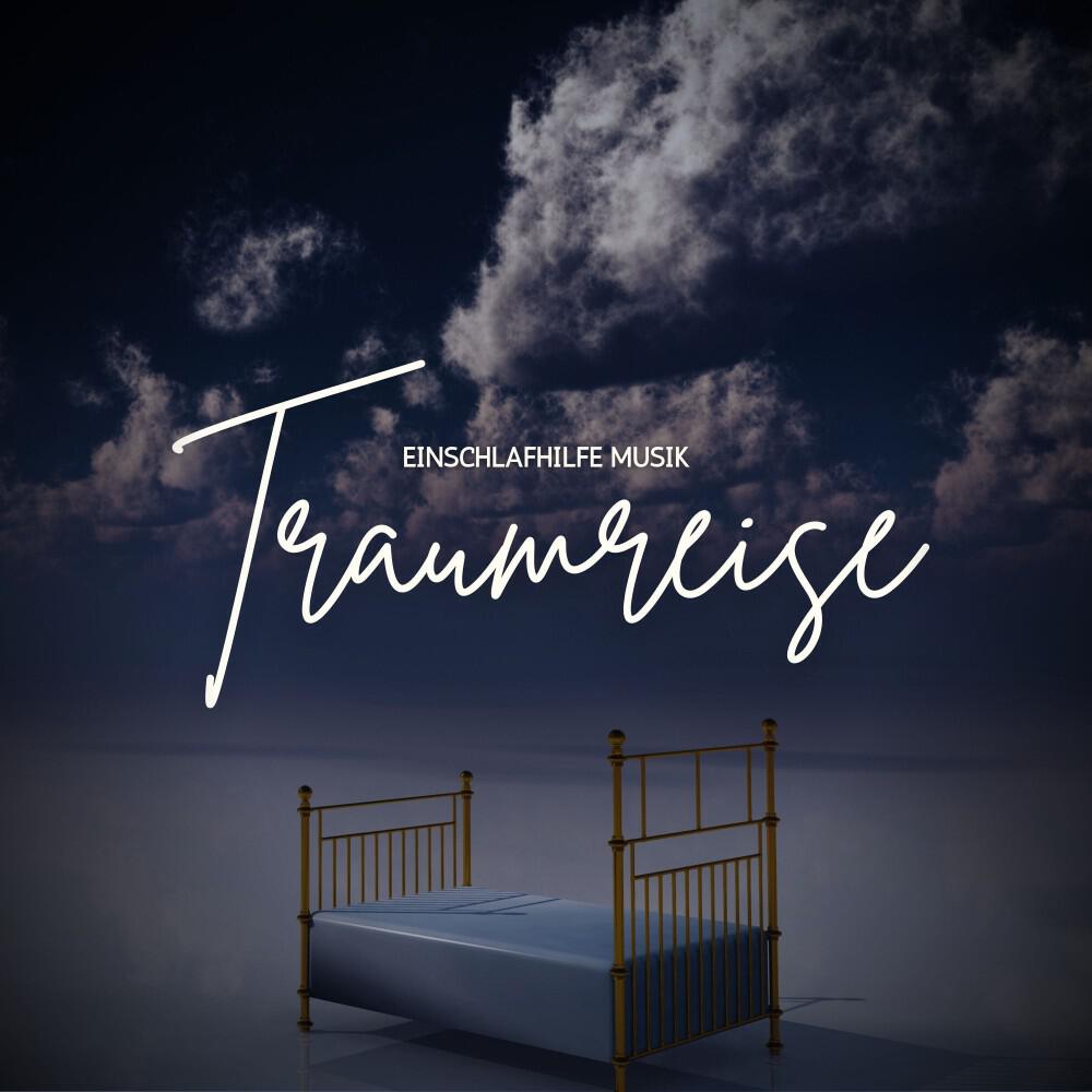 Релиз Traumreise: Einschlafhilfe Musik