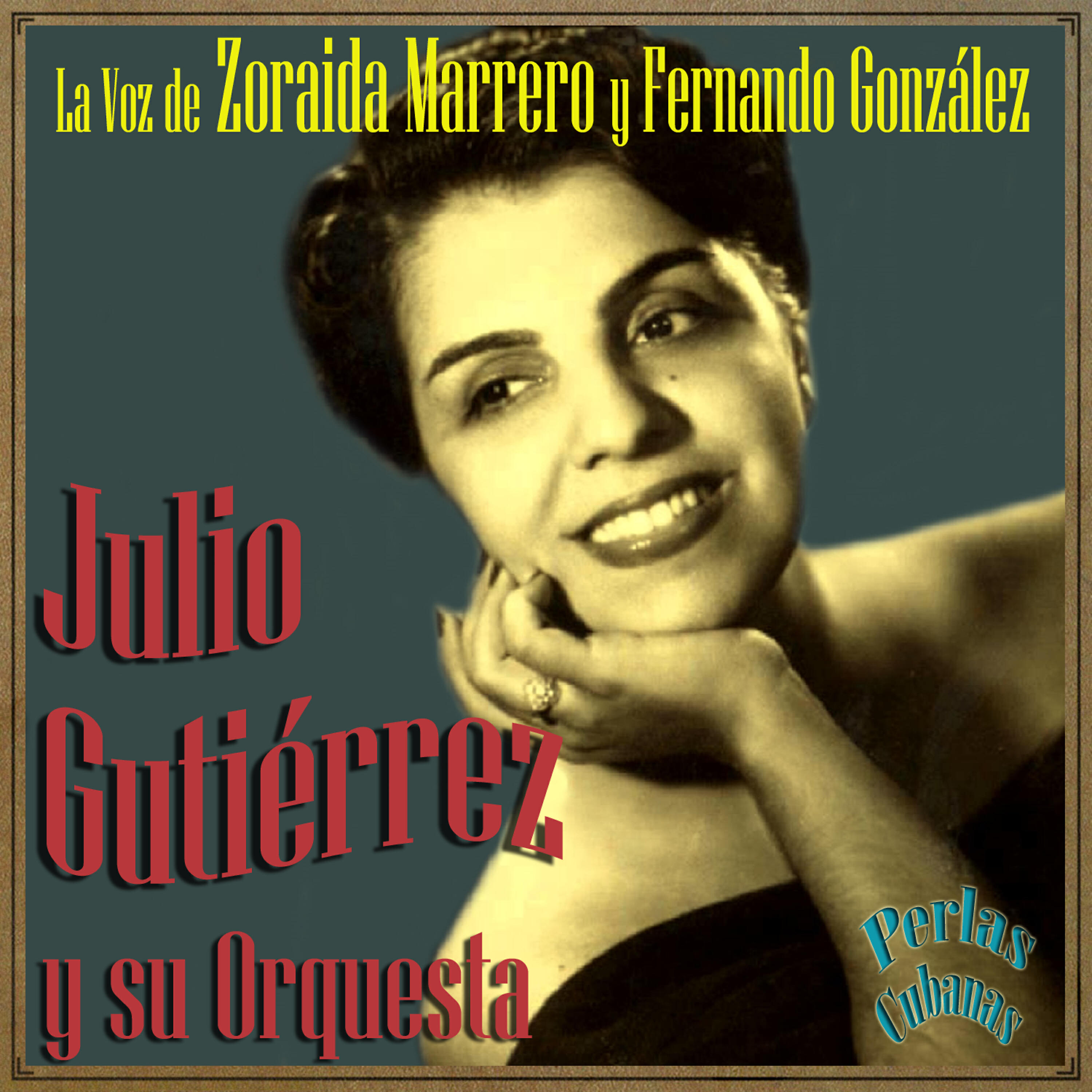 Релиз Perlas Cubanas: La Voz de Zoraida Marrero y Fernando González