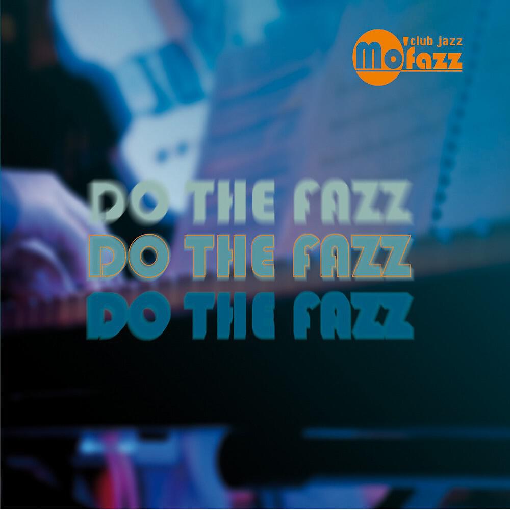 Релиз Do the Fazz