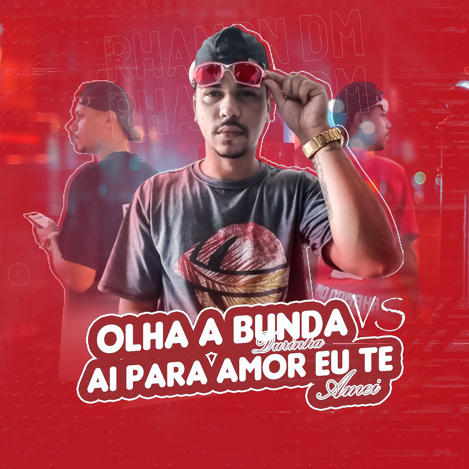 Релиз Olha a bunda Durinha Vs. ai para amor eu te amei