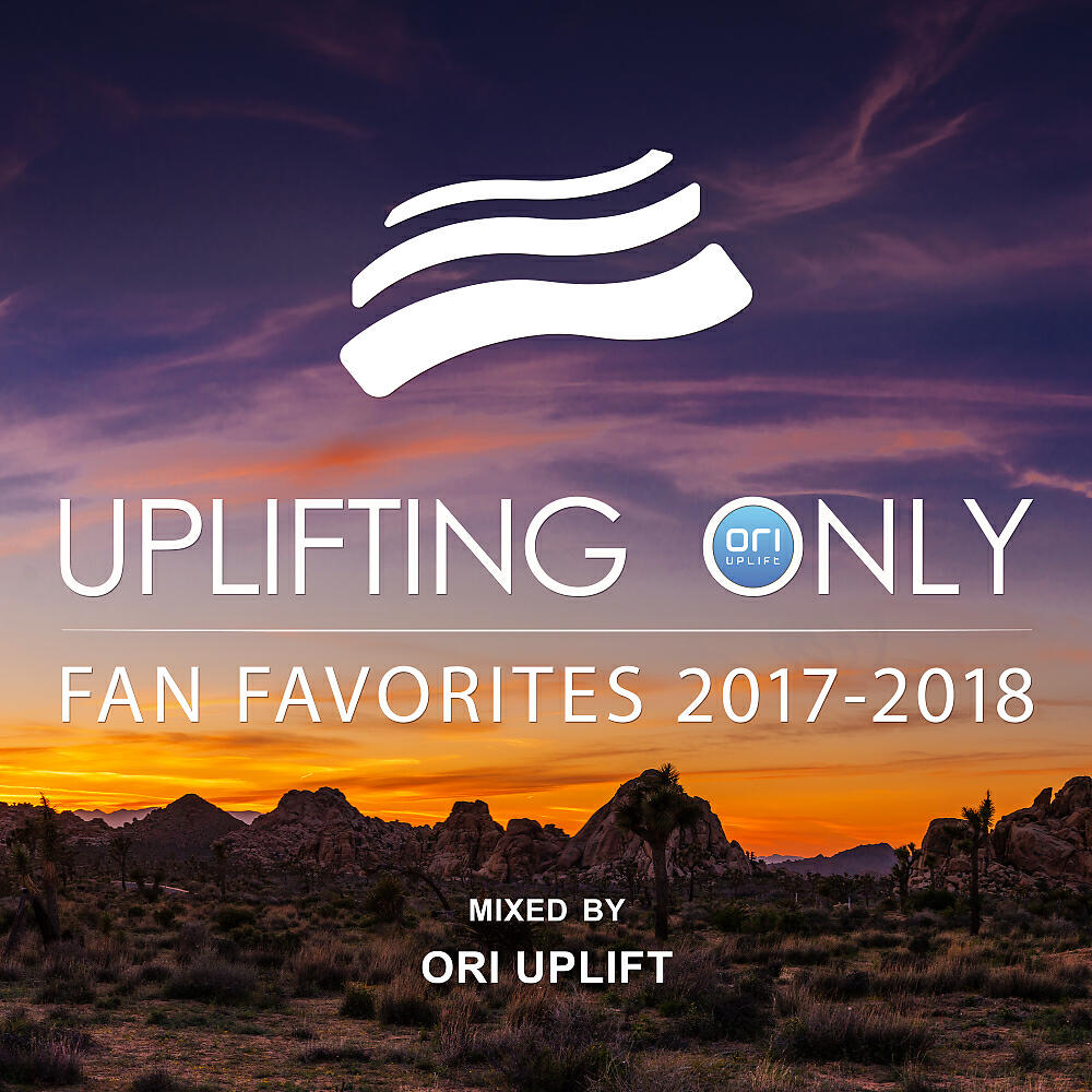 Релиз Uplifting Only: Fan Favorites 2017-2018 (Mixed by Ori Uplift)