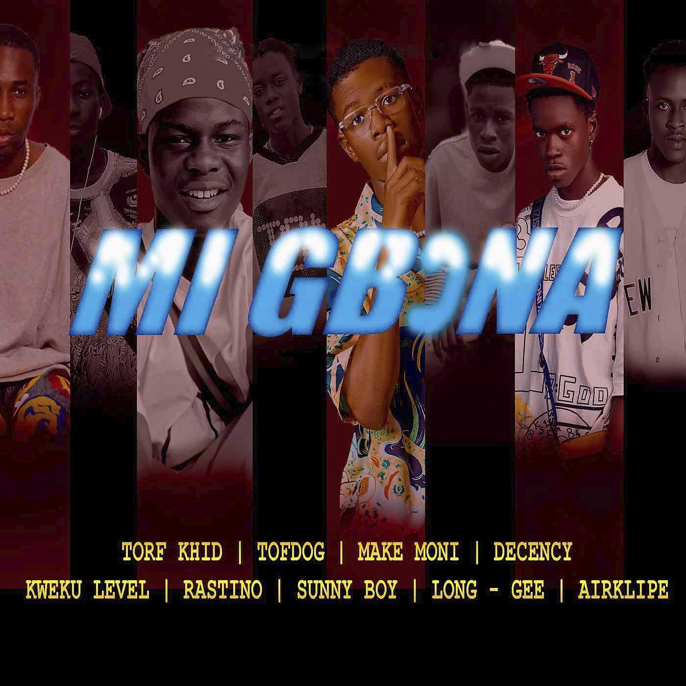 Релиз Mi Gbɔna (feat. Rastino,Sunny Boy,Torfkhid,Make Moni, Long- Gee, Kweku Level &  Airklipe)