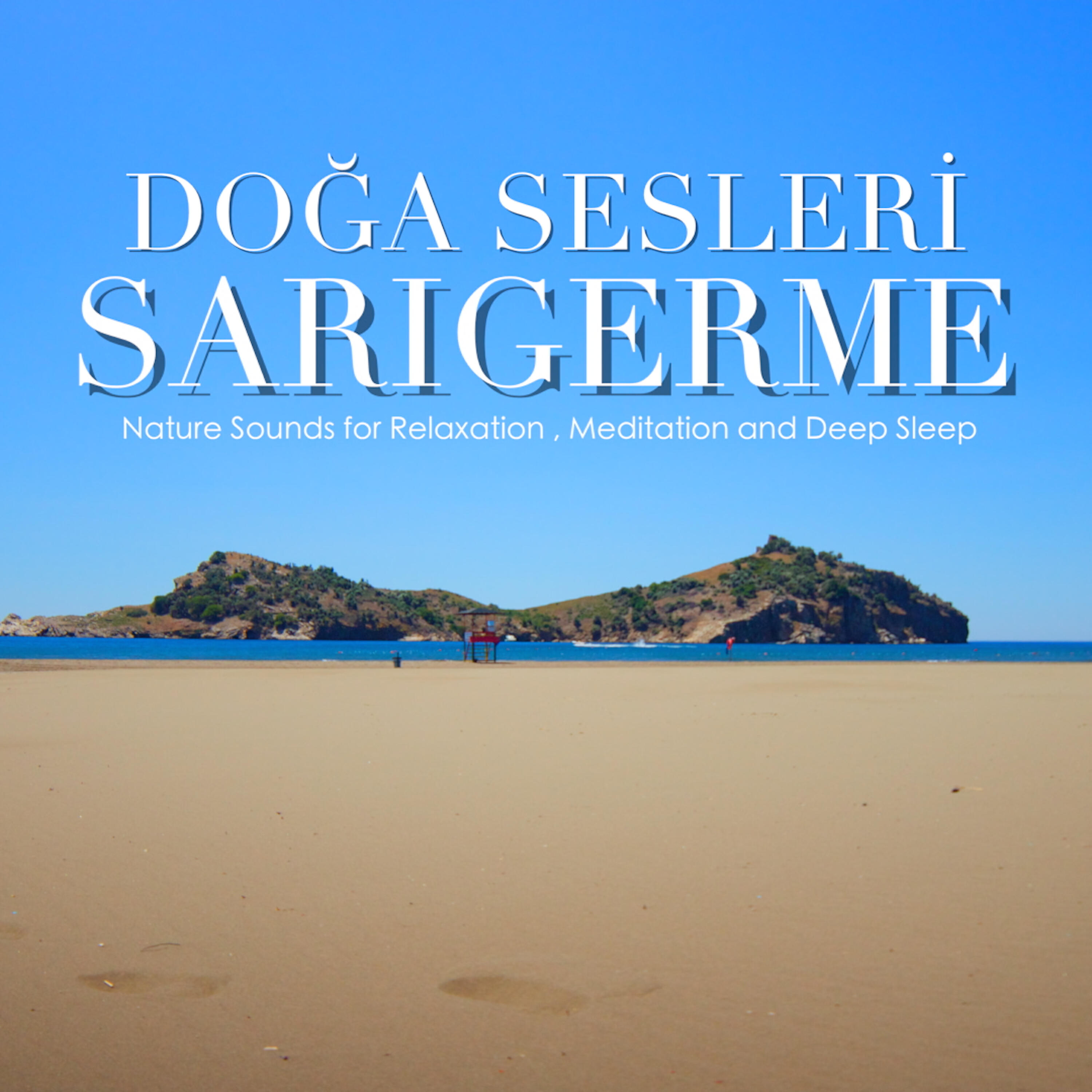 Релиз Sarıgerme - Nature Sounds for Relaxation, Meditation and Deep Sleep