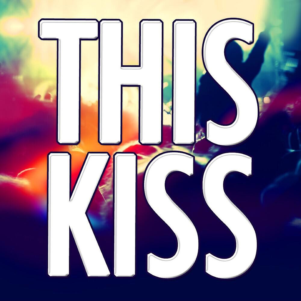 Релиз This Kiss