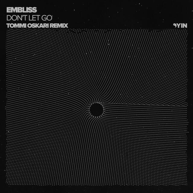 Релиз Don't Let Go (Tommi Oskari Remix)