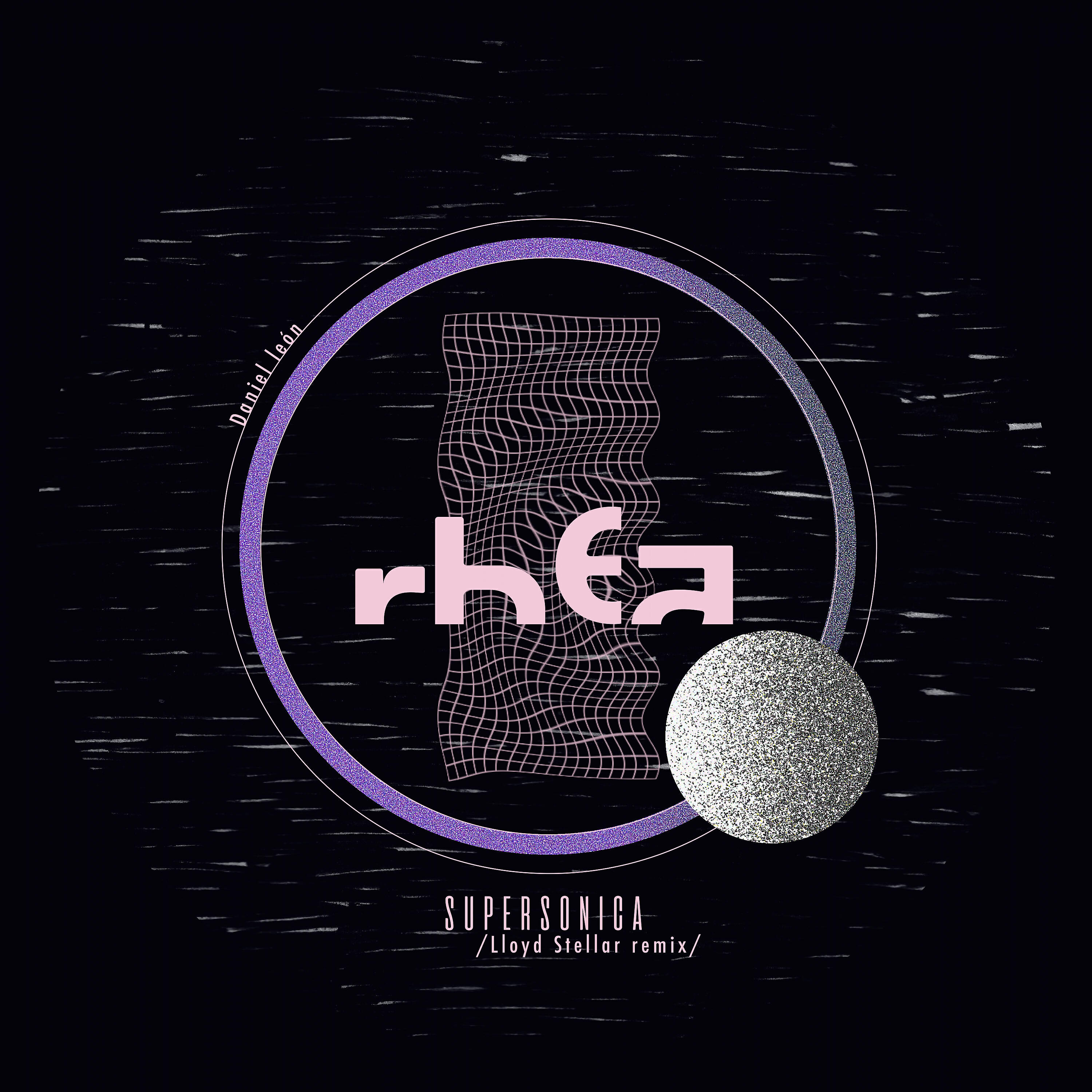 Релиз Supersonica ( Lloyd Stellar Remix) - RHEA