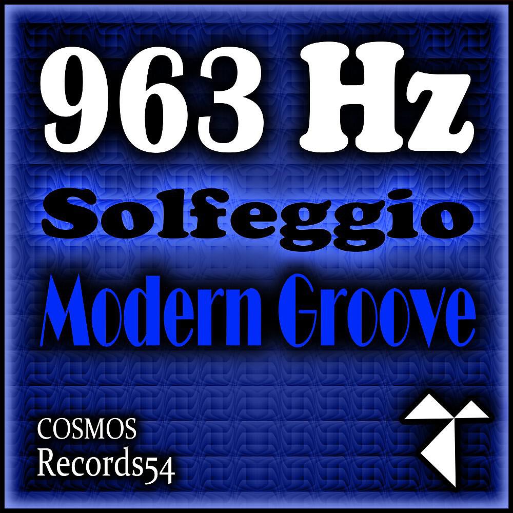 Релиз 963 Hz Solfeggio Modern Groove (80 Bpm Mix)