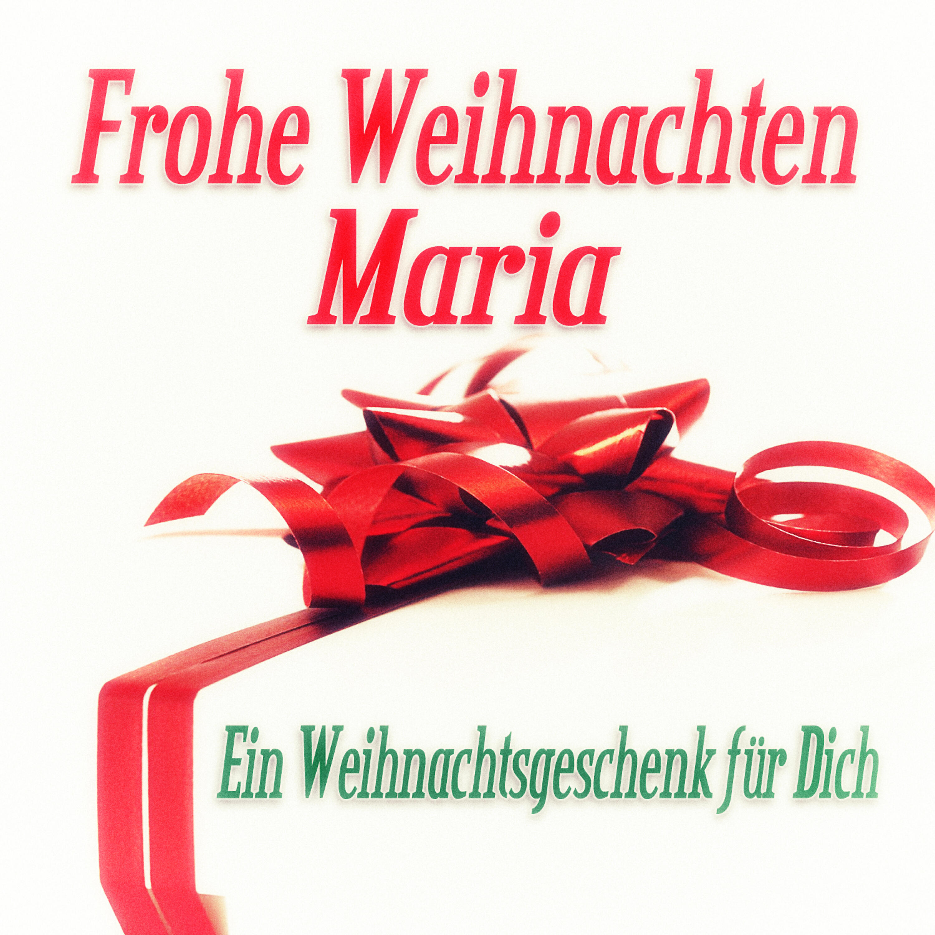 Релиз Frohe Weihnachten Maria - Ein Weihnachtsgeschenk für Dich