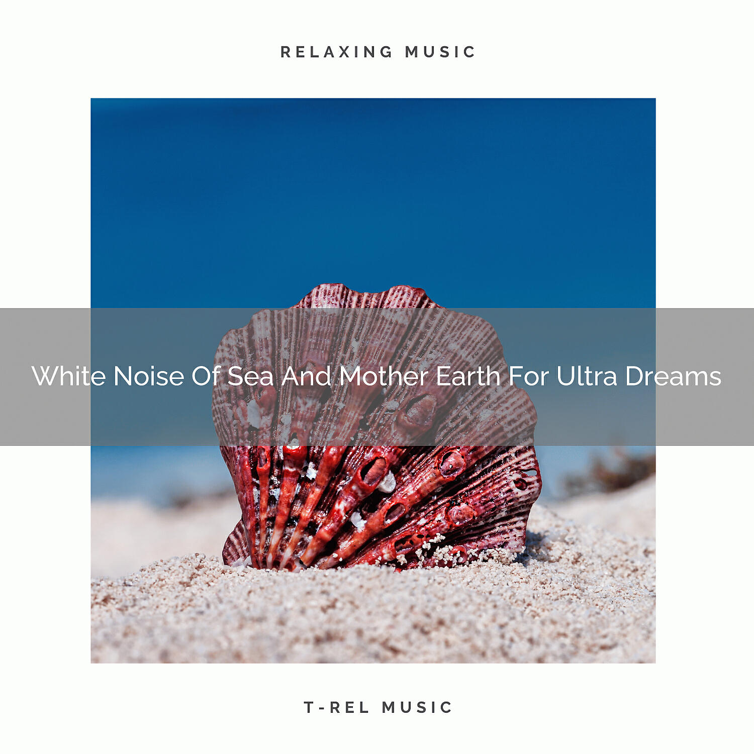 Релиз White Noise Of Sea And Mother Earth For Ultra Dreams