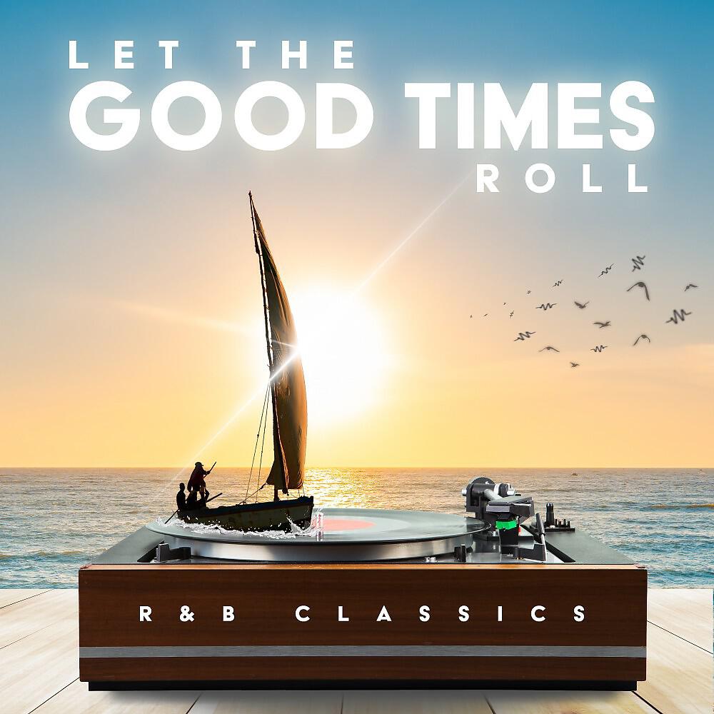 Постер альбома Let the Good Times Roll (R&B Classics)