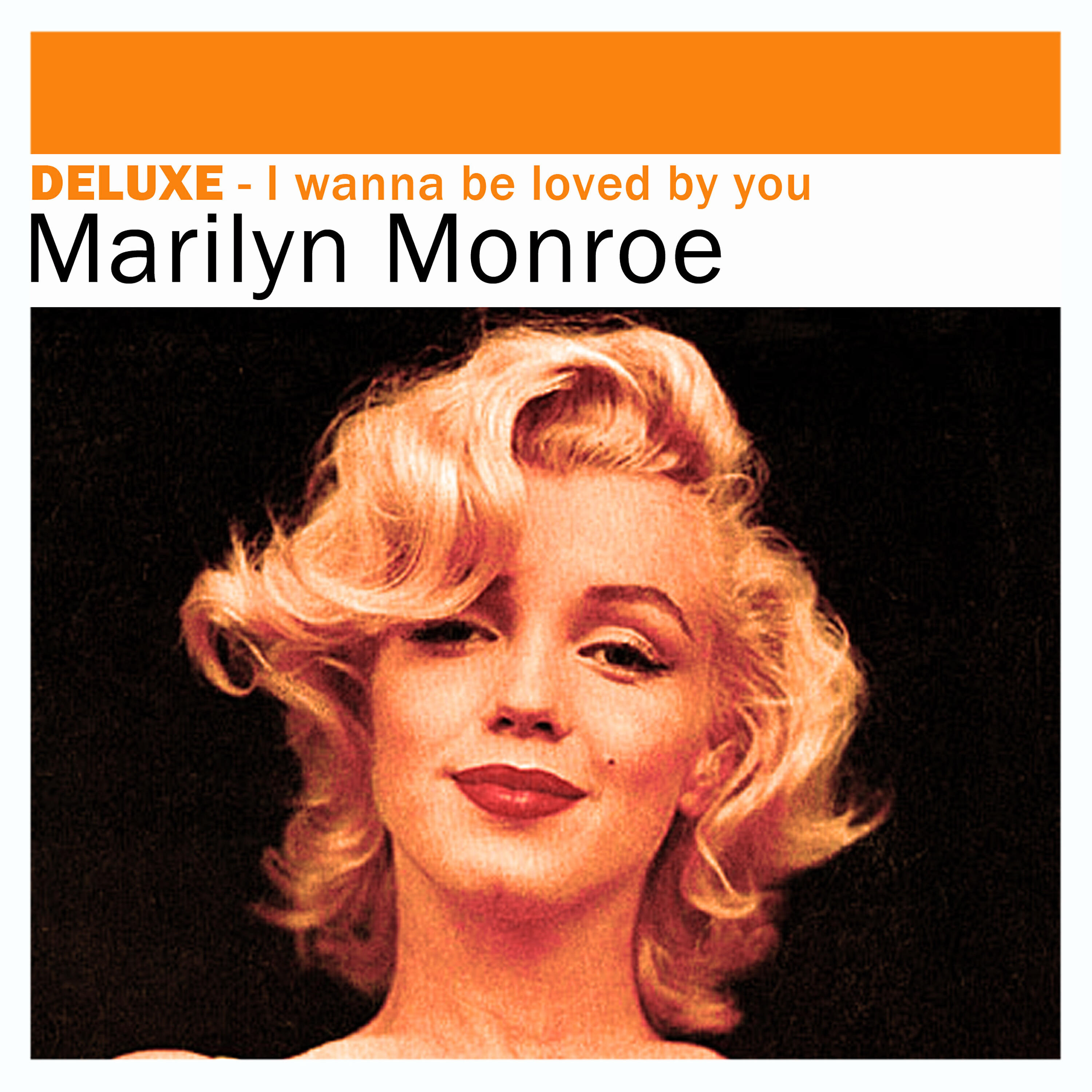 Релиз Deluxe: I Wanna Be Loved By You