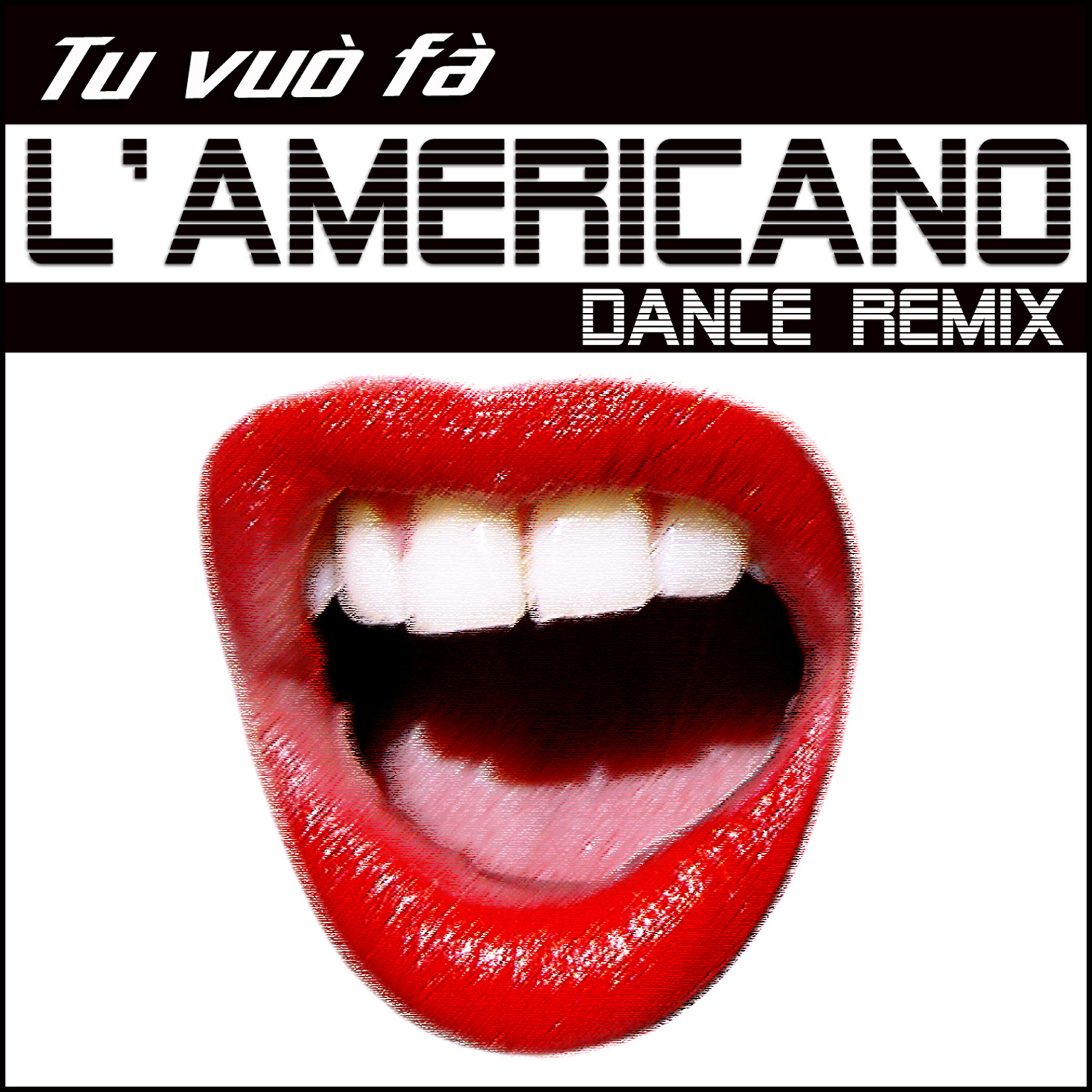 Релиз Tu vuò fà l'americano (dance remix)