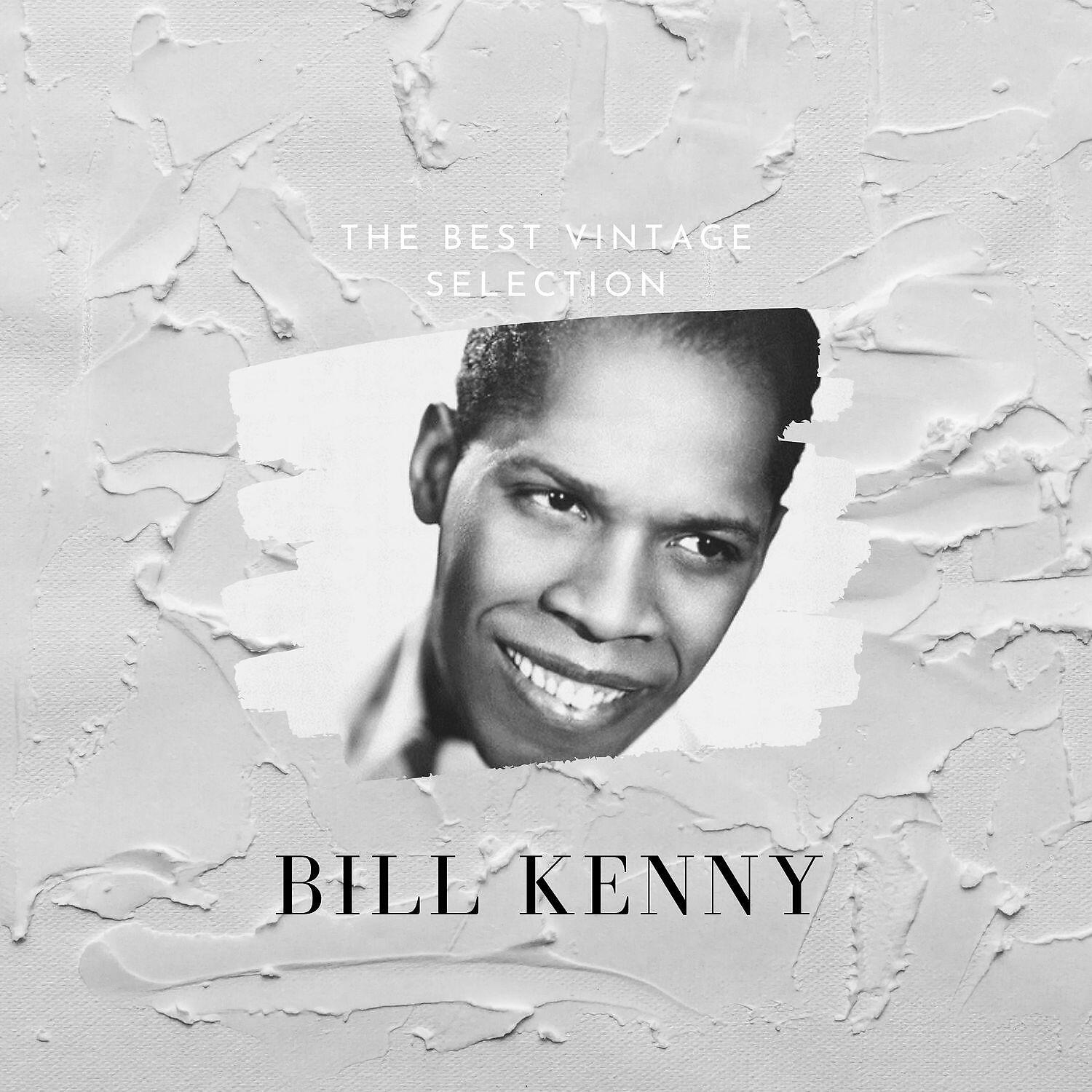 Релиз The Best Vintage Selection - Bill Kenny