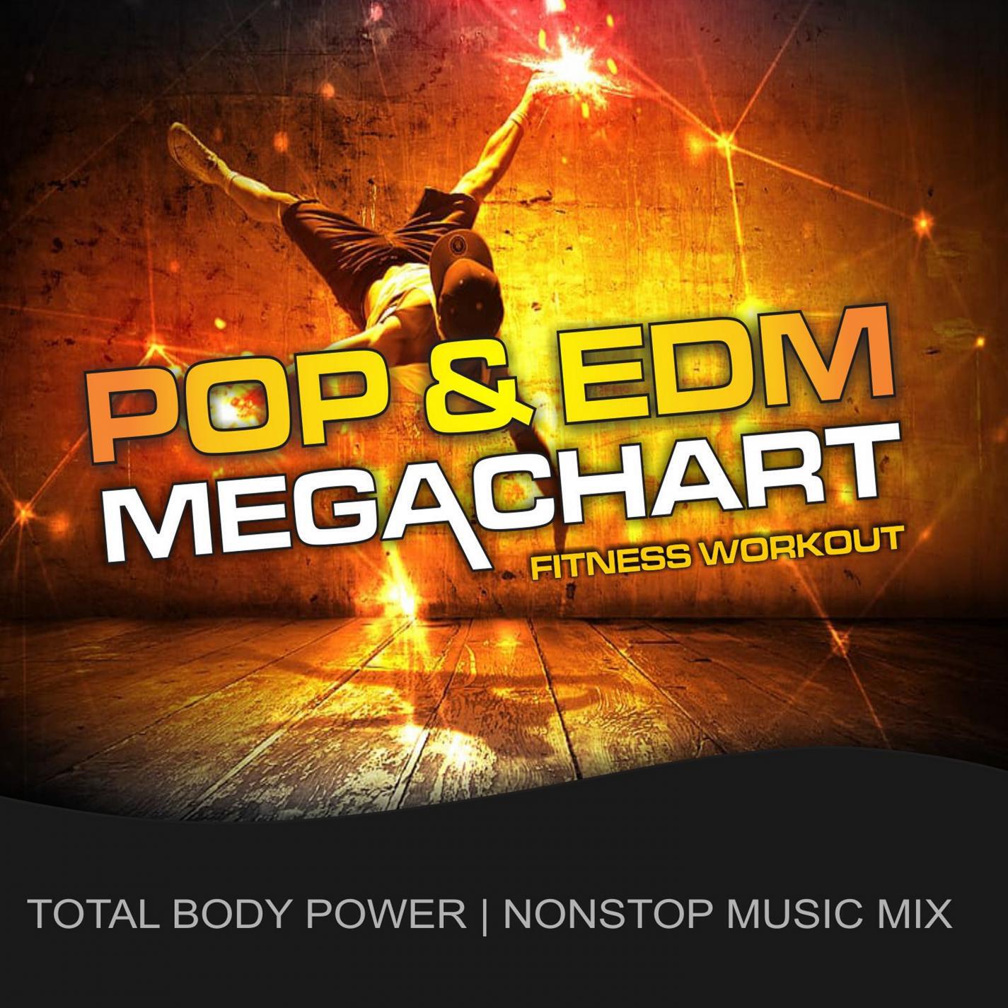 Релиз Pop & EDM Megachart, Fitness & Workout (Total Body Power Nonstop Music Mix)