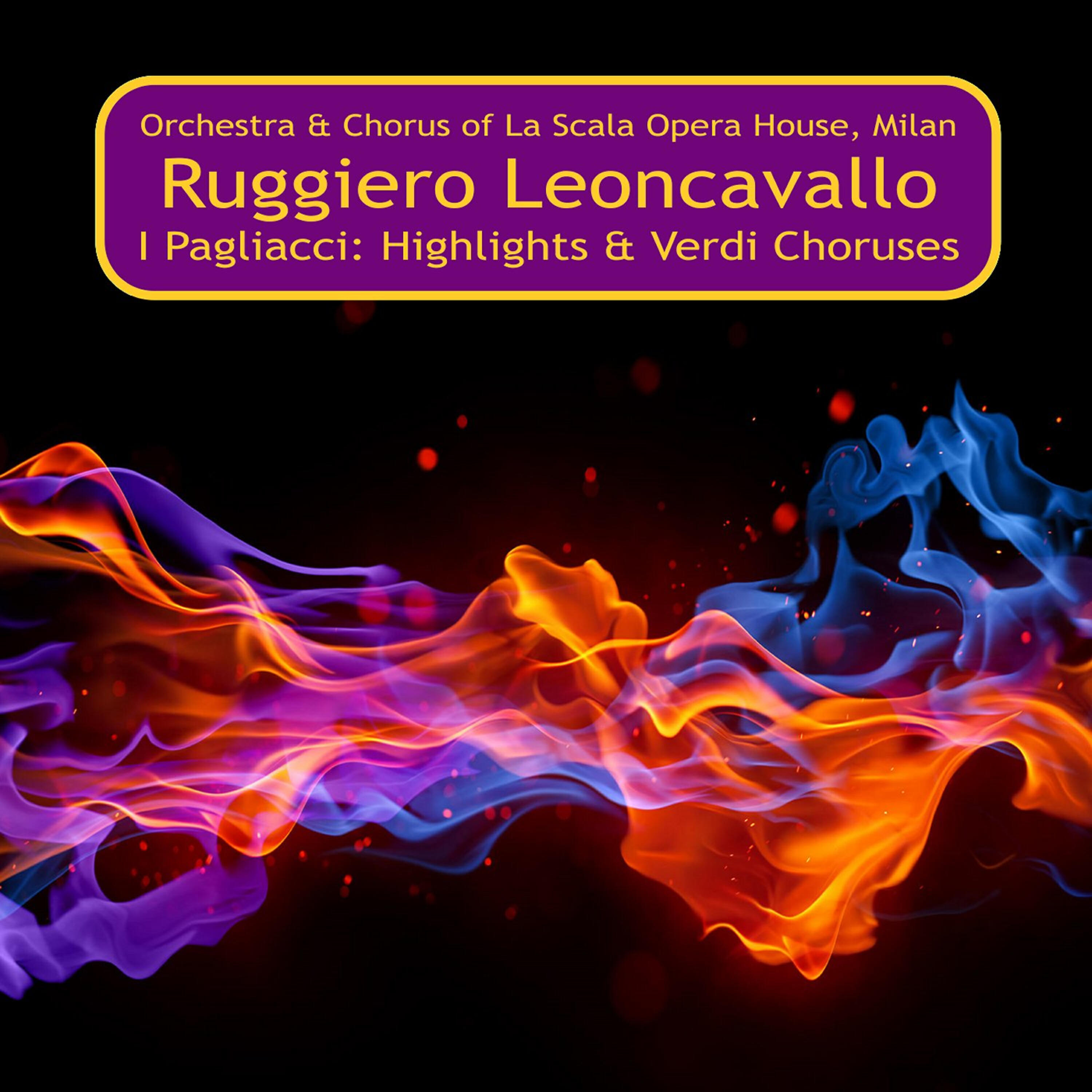 Релиз I Pagliacci Highlights & Verdi Choruses