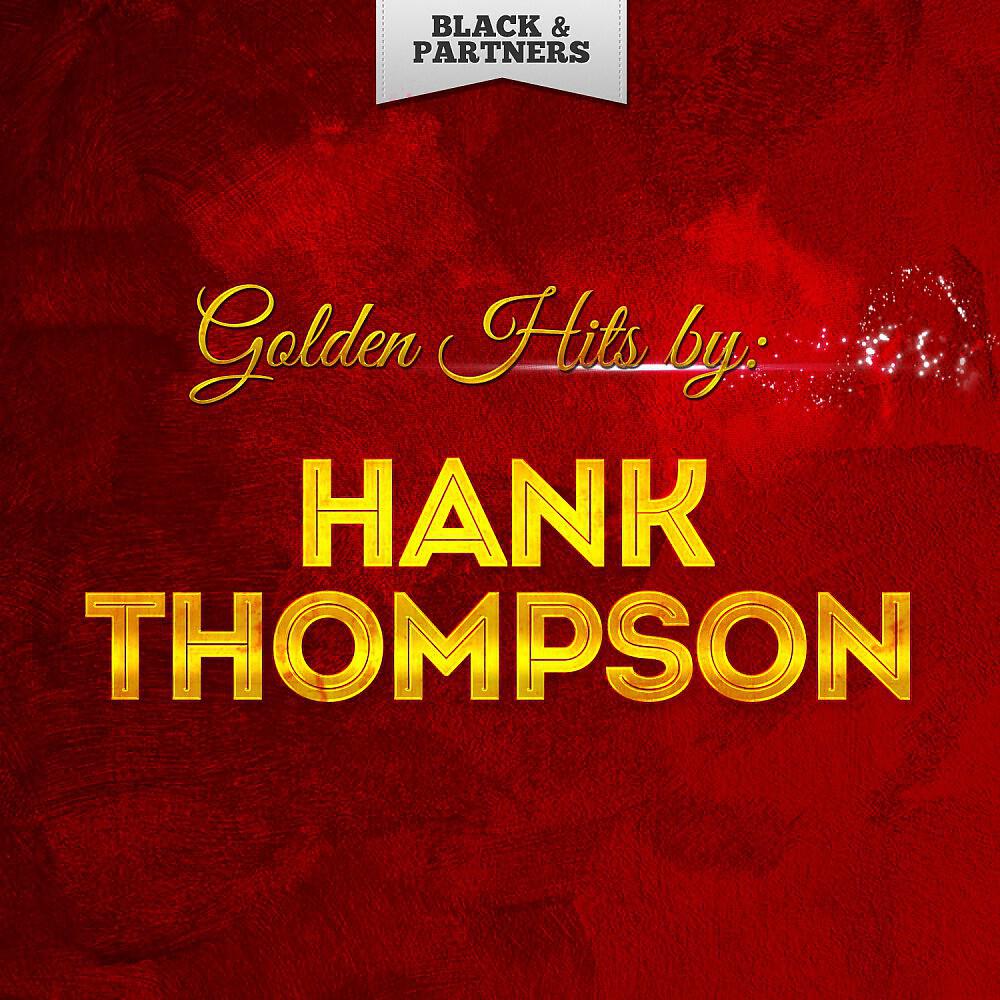 Релиз Golden Hits By Hank Thompson