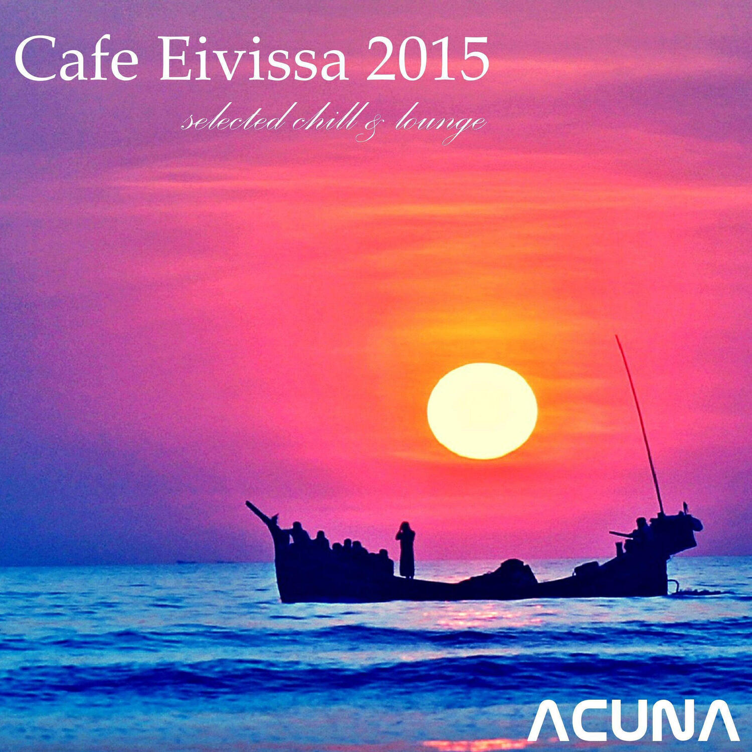 Релиз Cafe Eivissa 2015: Selected Chill & Lounge